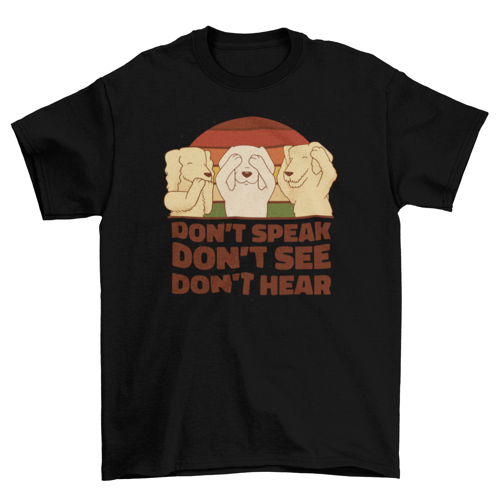 A stylish t-shirt featuring the quote 'Don't speak don't see don't hear' designed for dog lovers.