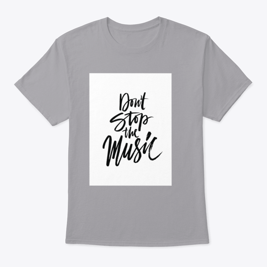 A stylish shirt featuring a hand-drawn quote 'Don'T Stop The Music' in a unique brush pen design, made from soft cotton fabric.