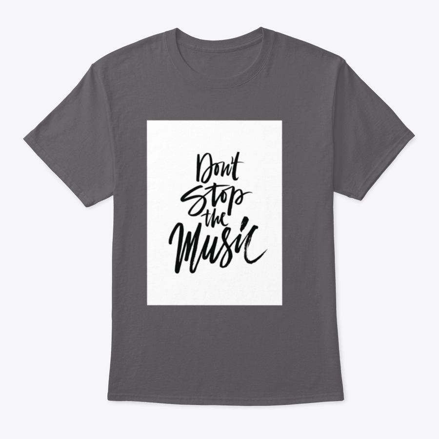 A stylish shirt featuring a hand-drawn quote 'Don'T Stop The Music' in a unique brush pen design, made from soft cotton fabric.