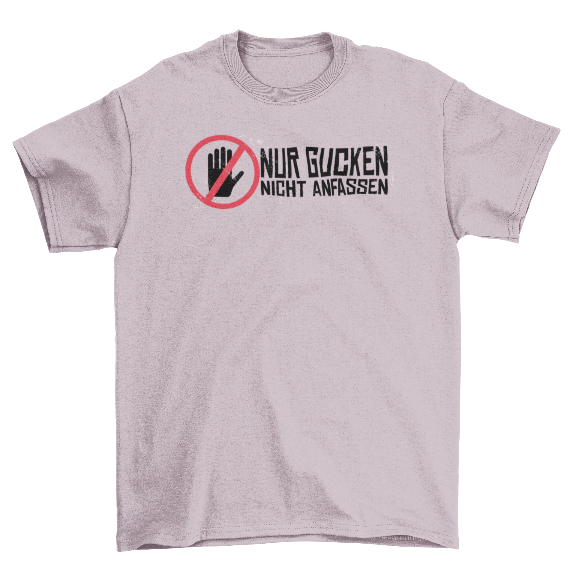 A stylish black T-shirt featuring a bold German quote 'NUR GUCKEN NICHT ANFASSEN' in white text.