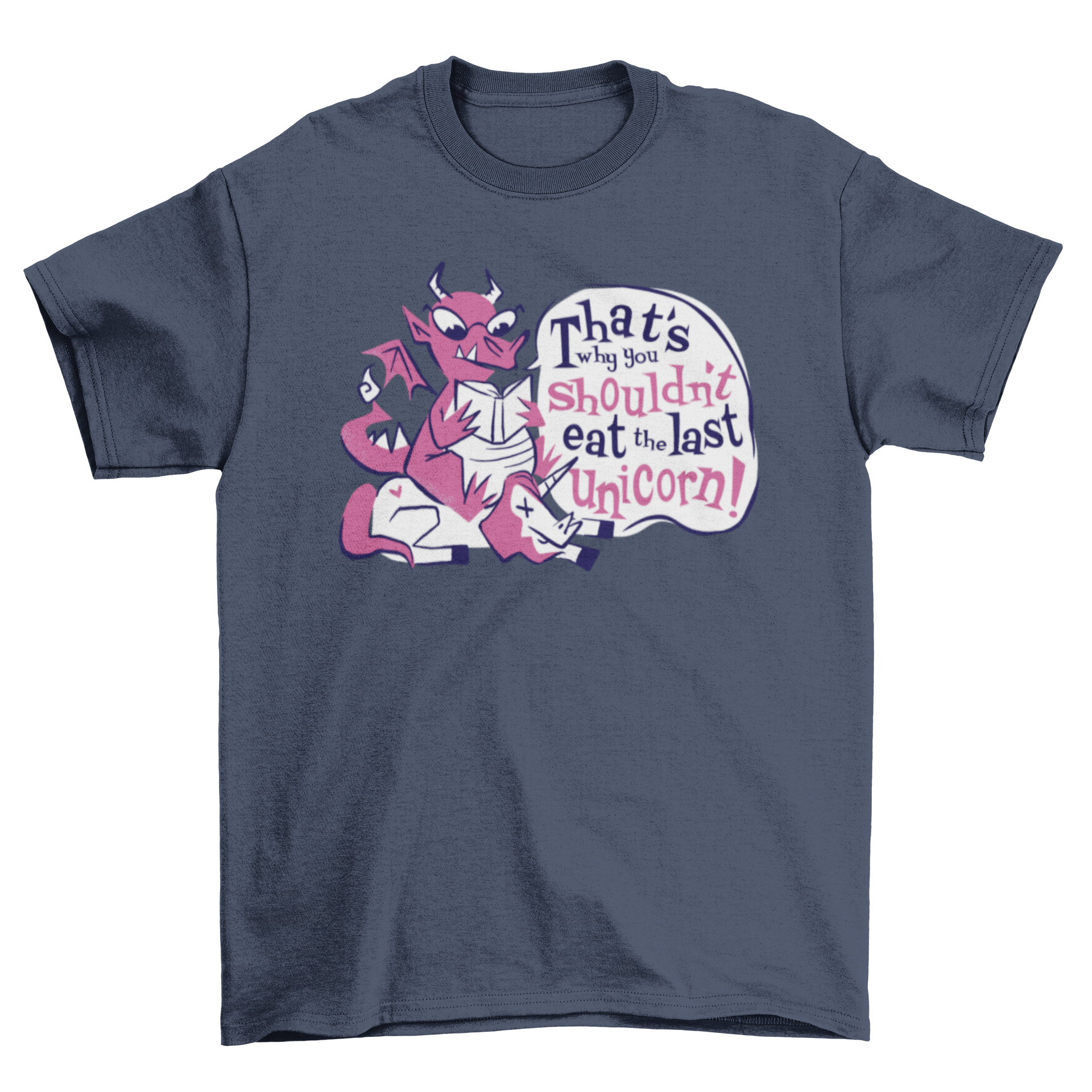 A whimsical t-shirt featuring a dragon reading a book on a dead unicorn with a humorous quote.