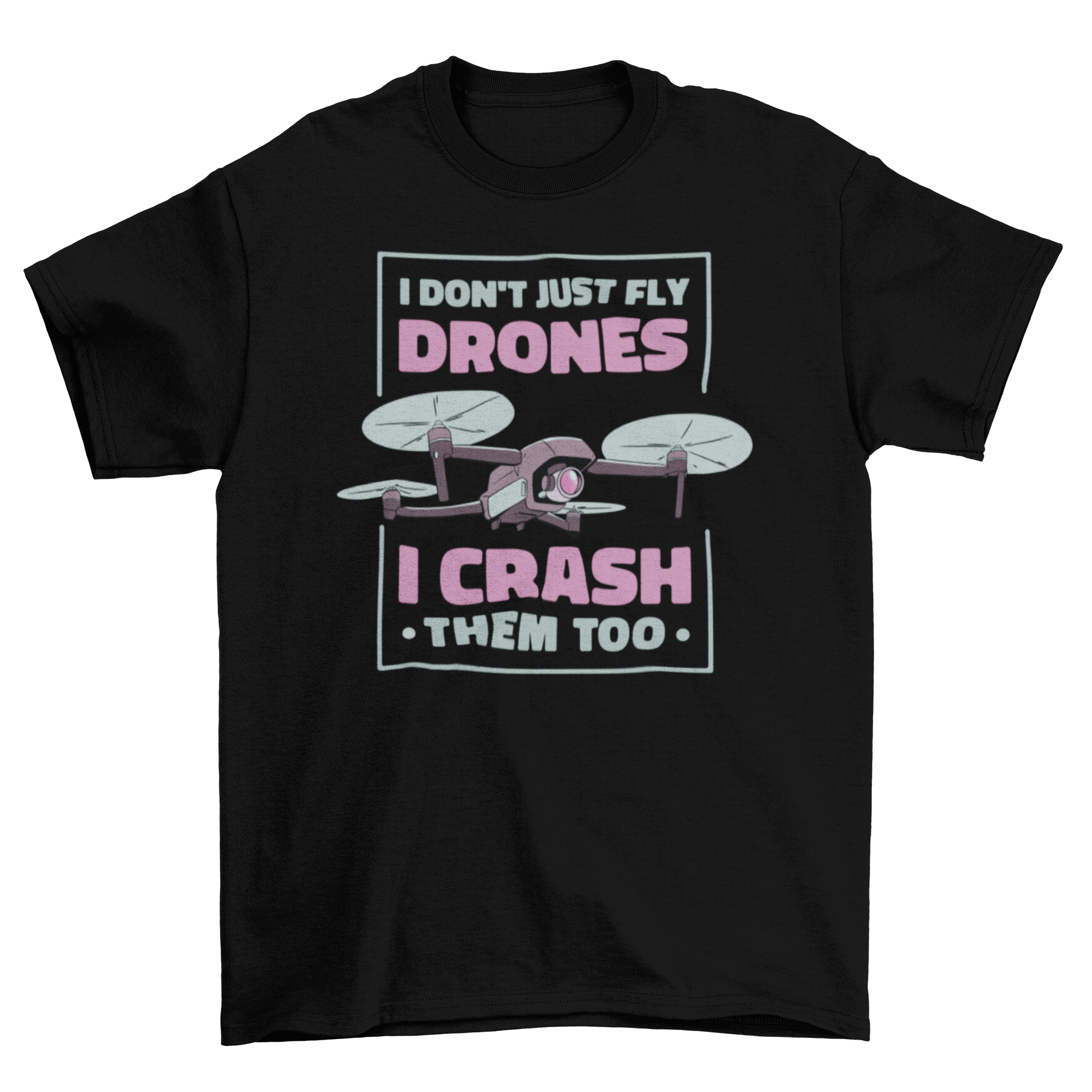 Drone Crashing Quote T-Shirt featuring a flat style design with a humorous quote about flying and crashing drones.