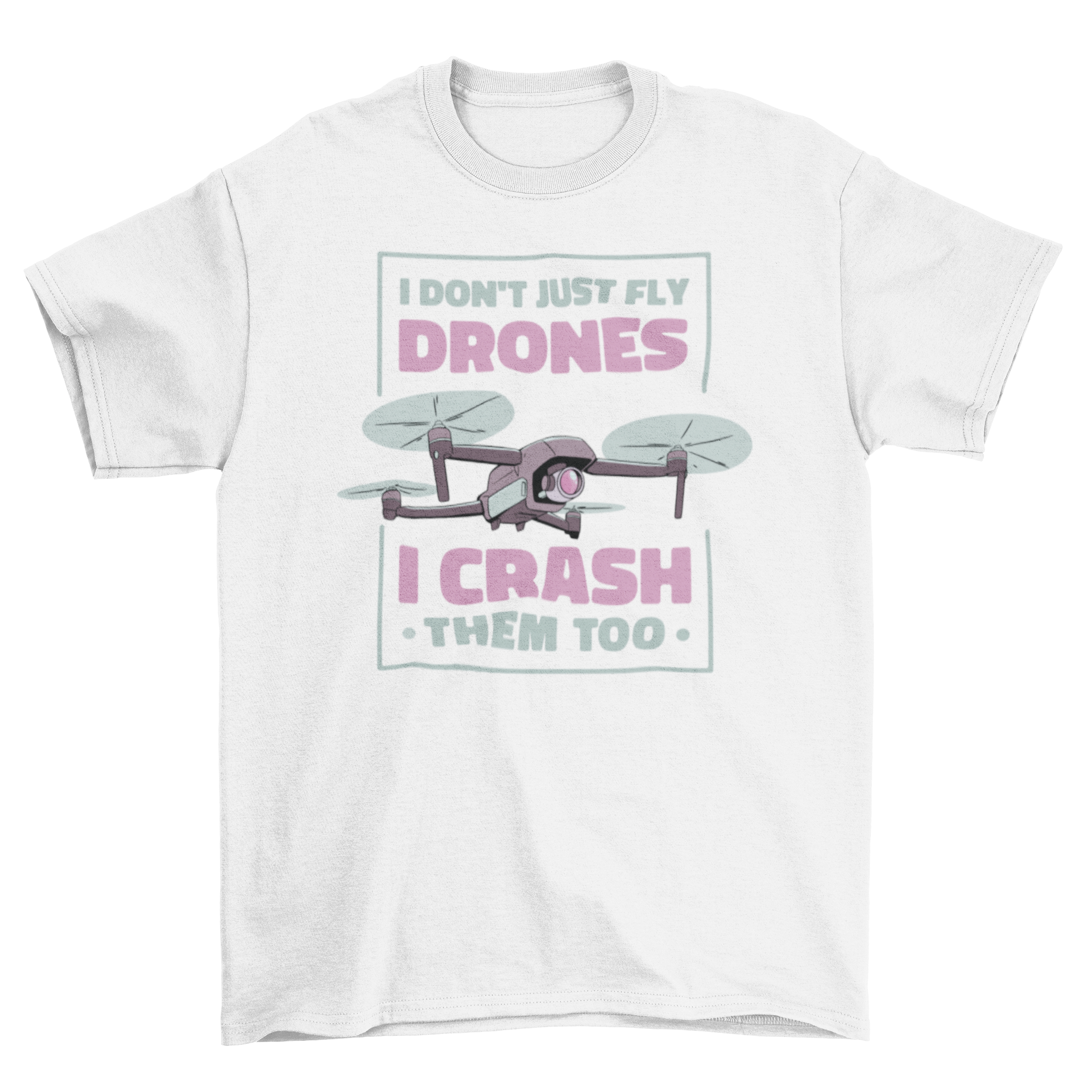 Drone Crashing Quote T-Shirt featuring a flat style design with a humorous quote about flying and crashing drones.