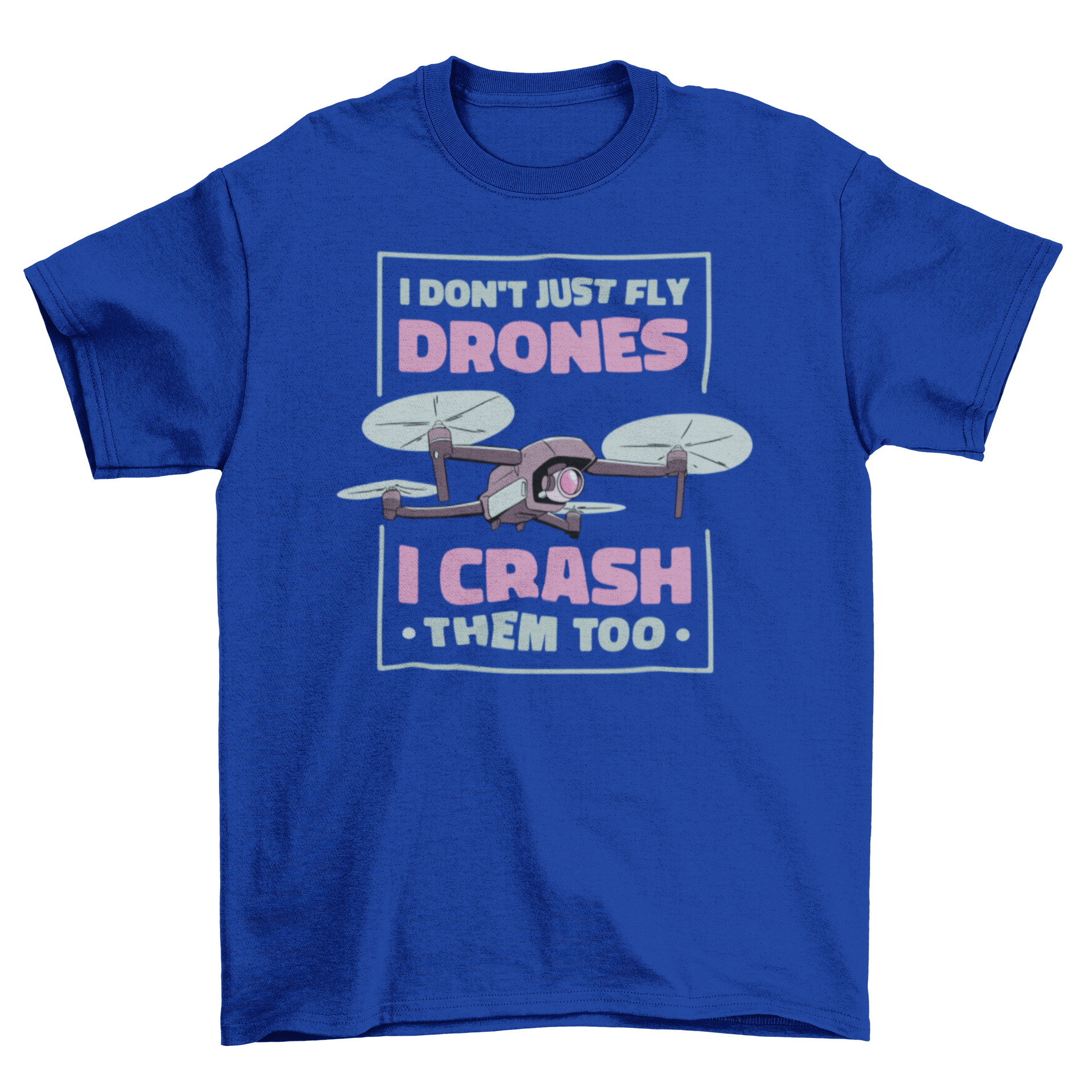 Drone Crashing Quote T-Shirt featuring a flat style design with a humorous quote about flying and crashing drones.