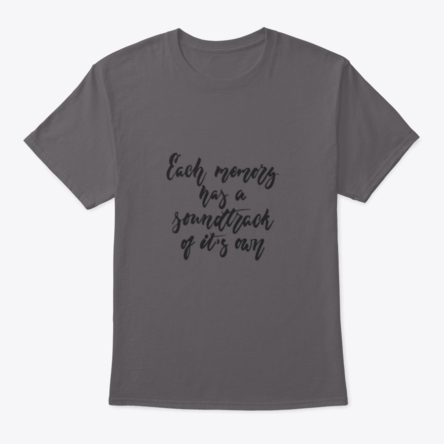 A stylish t-shirt featuring the phrase 'Each Memory Has A Soundtrack Of Its Own' in an inspirational design, made from soft cotton fabric.