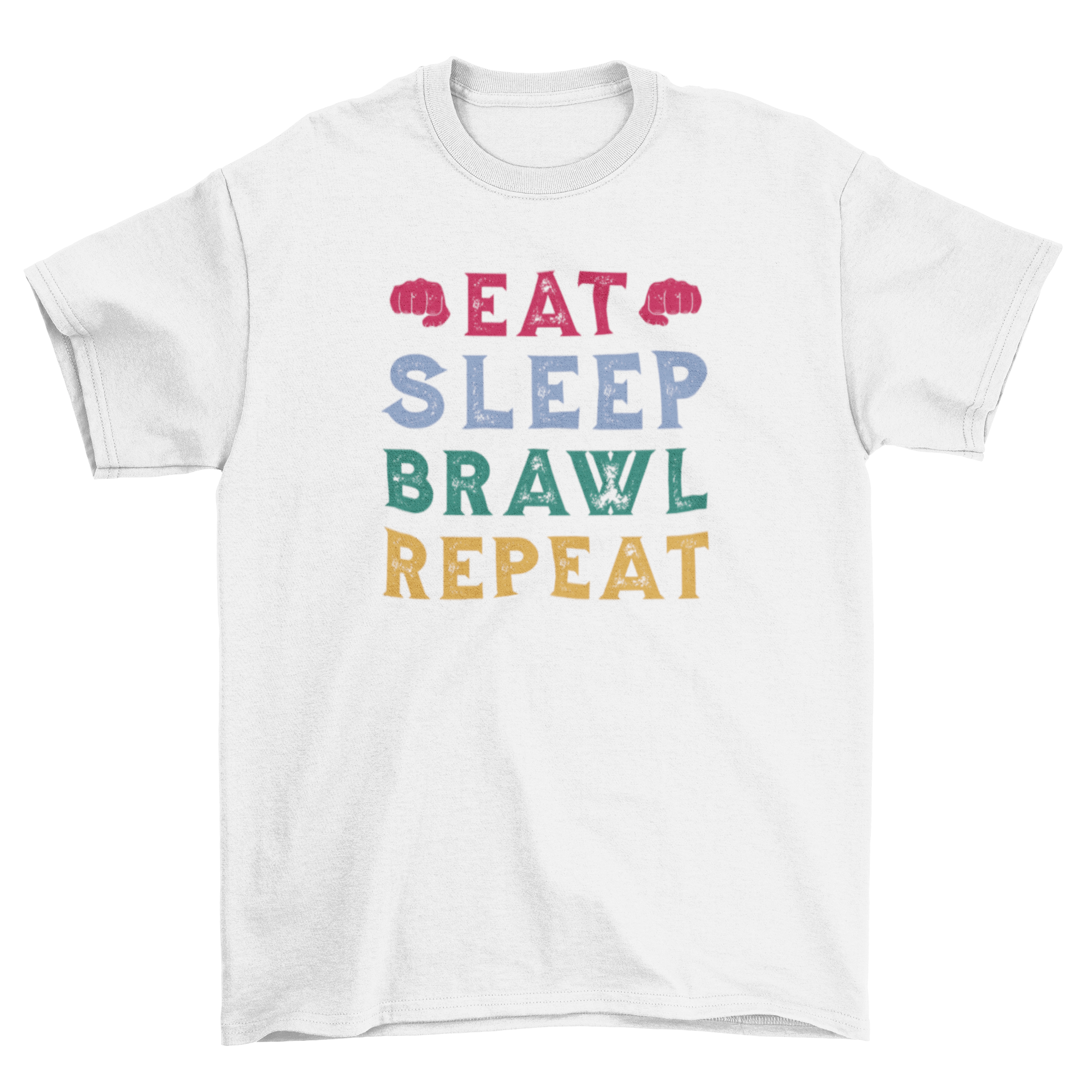 A stylish black t-shirt featuring the quote 'Eat Sleep Brawl Repeat' in bold white letters, perfect for brawl enthusiasts.