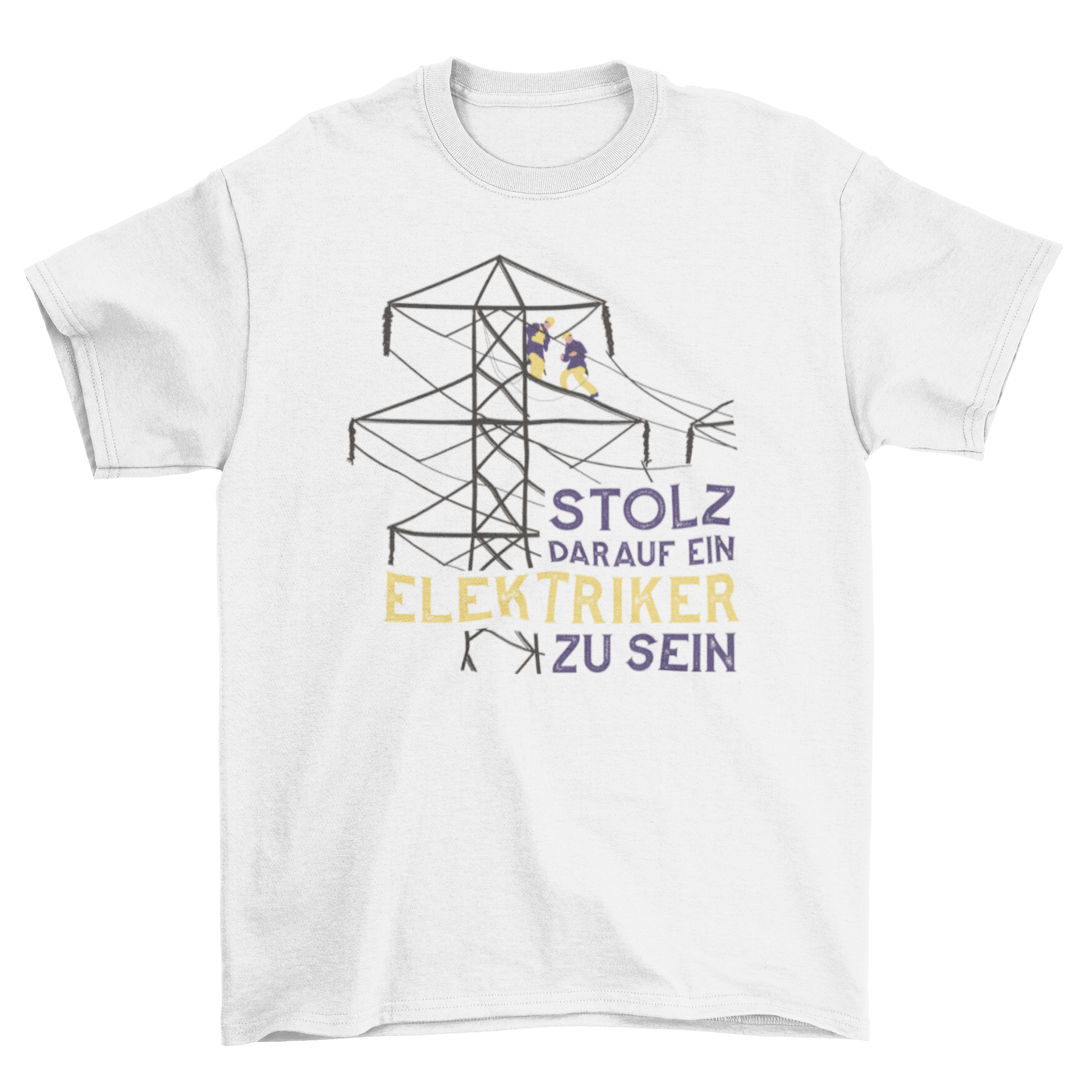 Electricians Working in Wires T-shirt featuring two electricians and a motivational German quote.