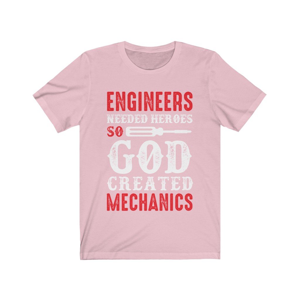 A soft cotton unisex T-shirt featuring the phrase 'Engineers Needed Heroes so God Created Mechanics' in vibrant vinyl print.