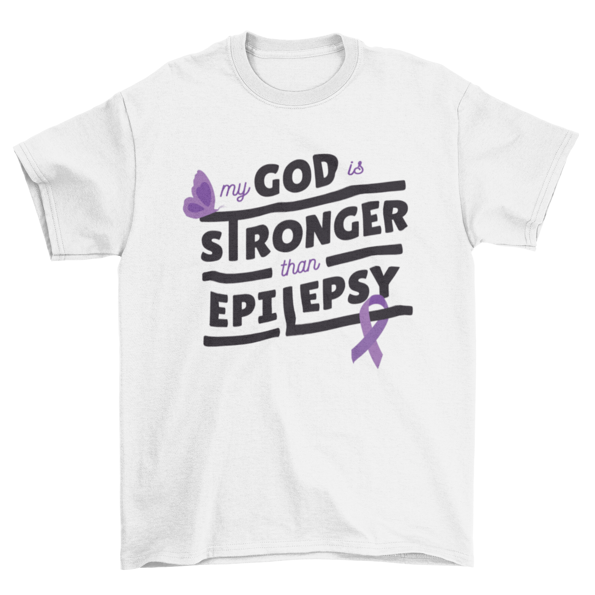 A stylish t-shirt featuring the quote 'My God is stronger than epilepsy' in bold lettering, designed for epilepsy awareness.