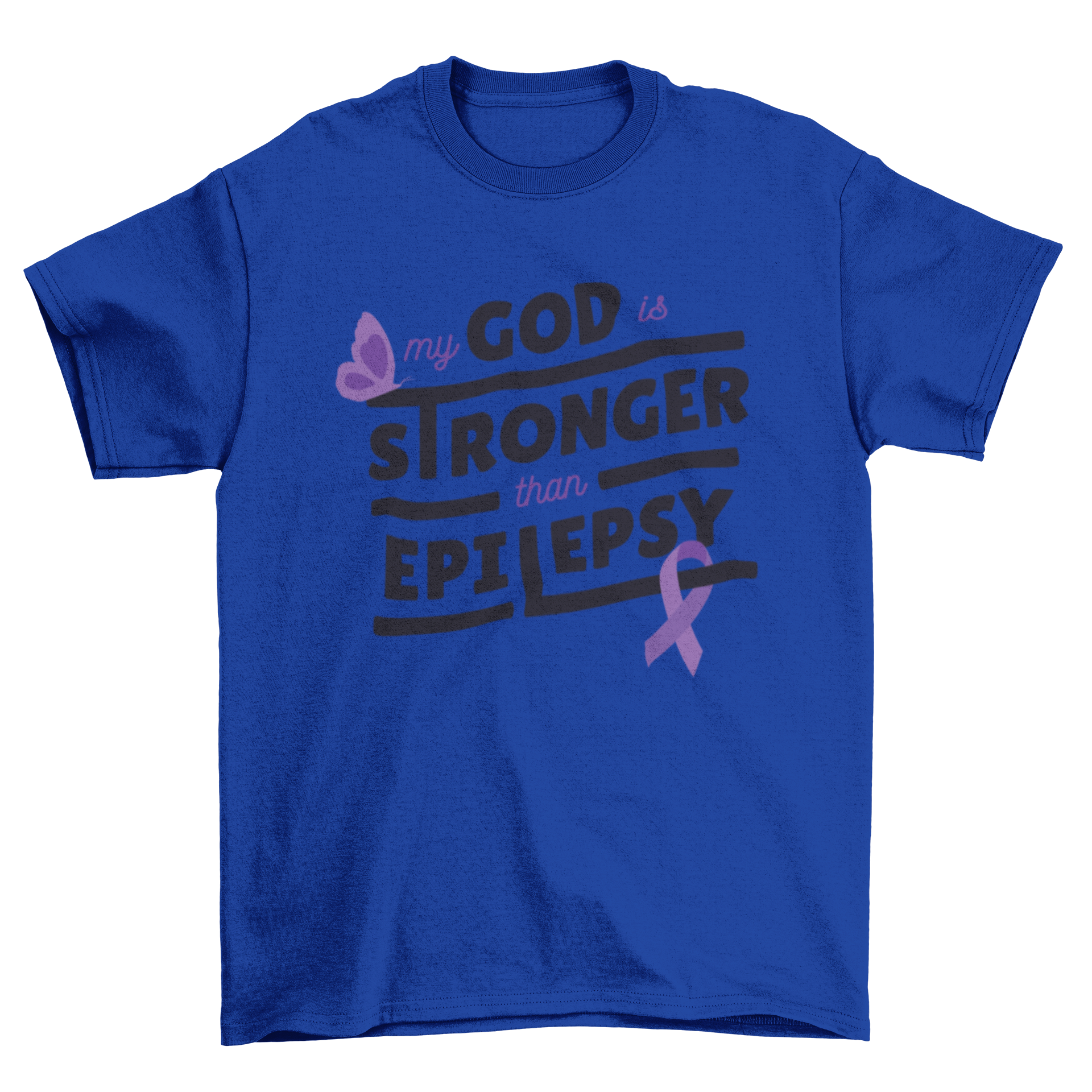 A stylish t-shirt featuring the quote 'My God is stronger than epilepsy' in bold lettering, designed for epilepsy awareness.