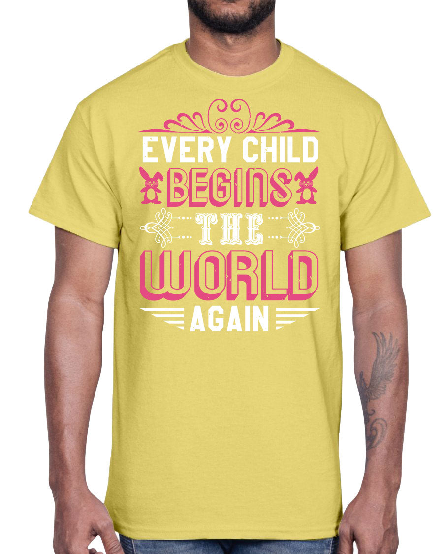 Every Child Begins the World Again Baby Shower Cotton Tee in soft cotton, featuring a classic fit and elegant collar design.