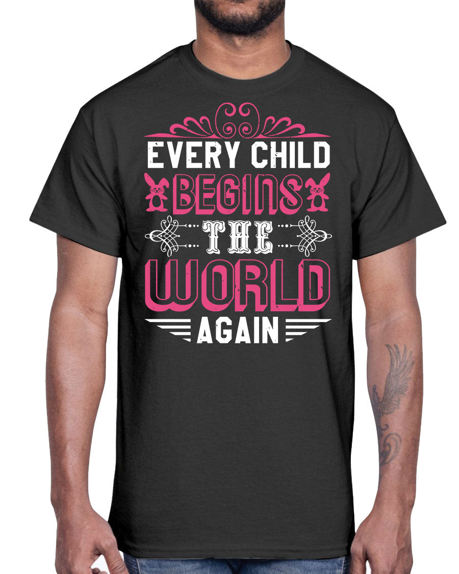 Every Child Begins the World Again Baby Shower Cotton Tee in soft cotton, featuring a classic fit and elegant collar design.