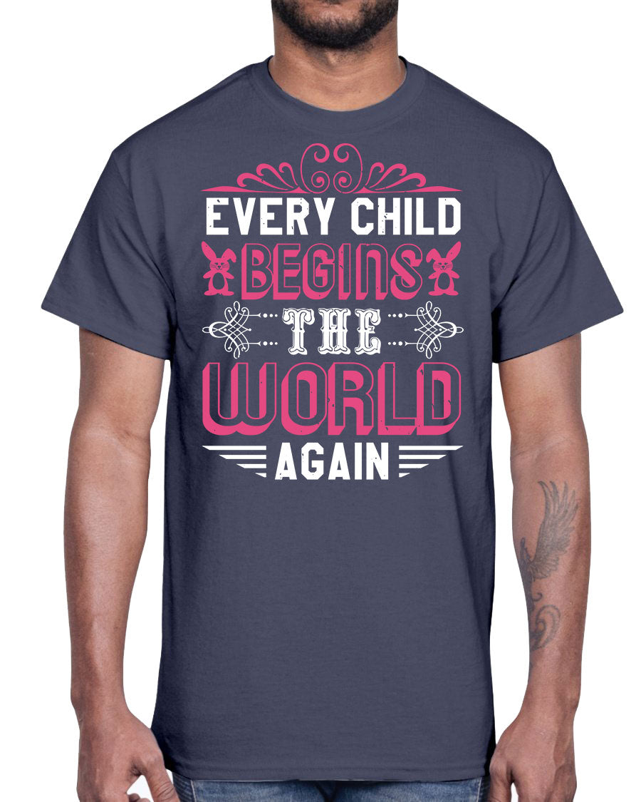 Every Child Begins the World Again Baby Shower Cotton Tee in soft cotton, featuring a classic fit and elegant collar design.