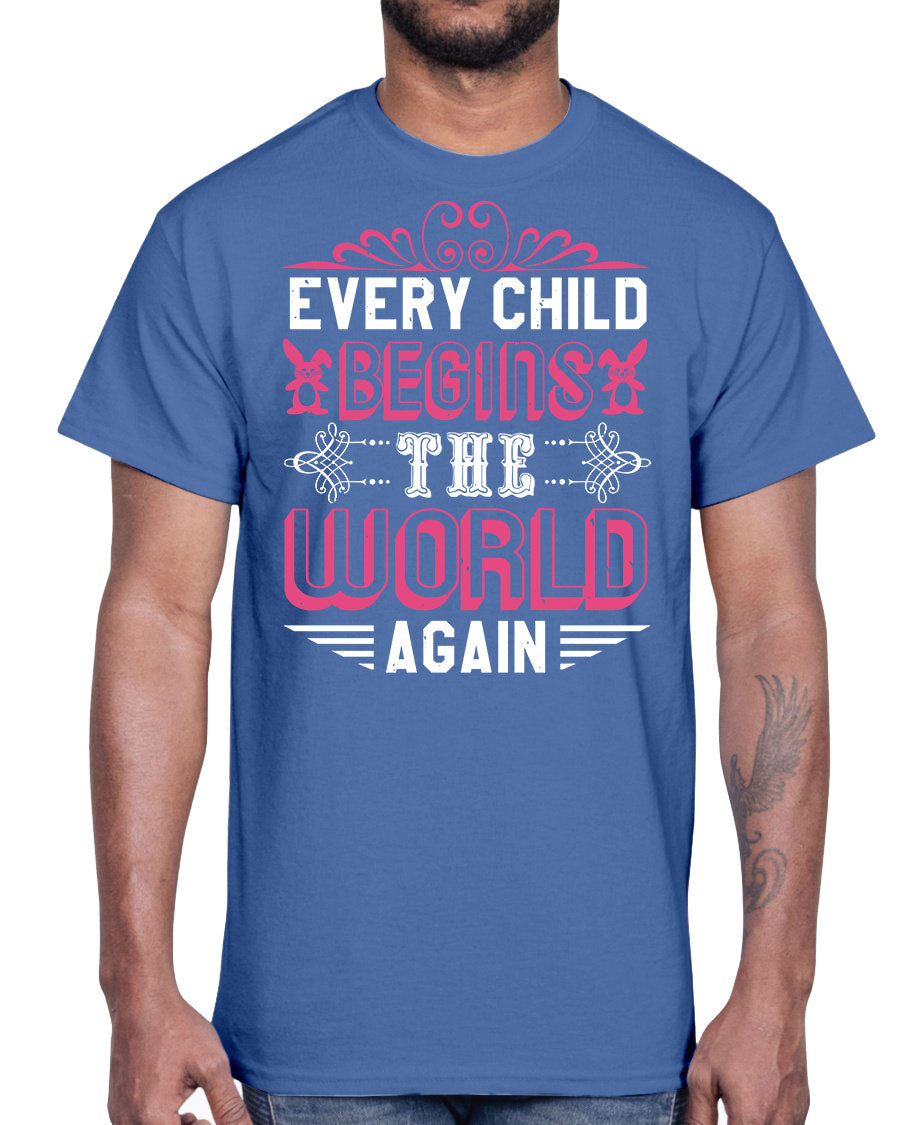 Every Child Begins the World Again Baby Shower Cotton Tee in soft cotton, featuring a classic fit and elegant collar design.