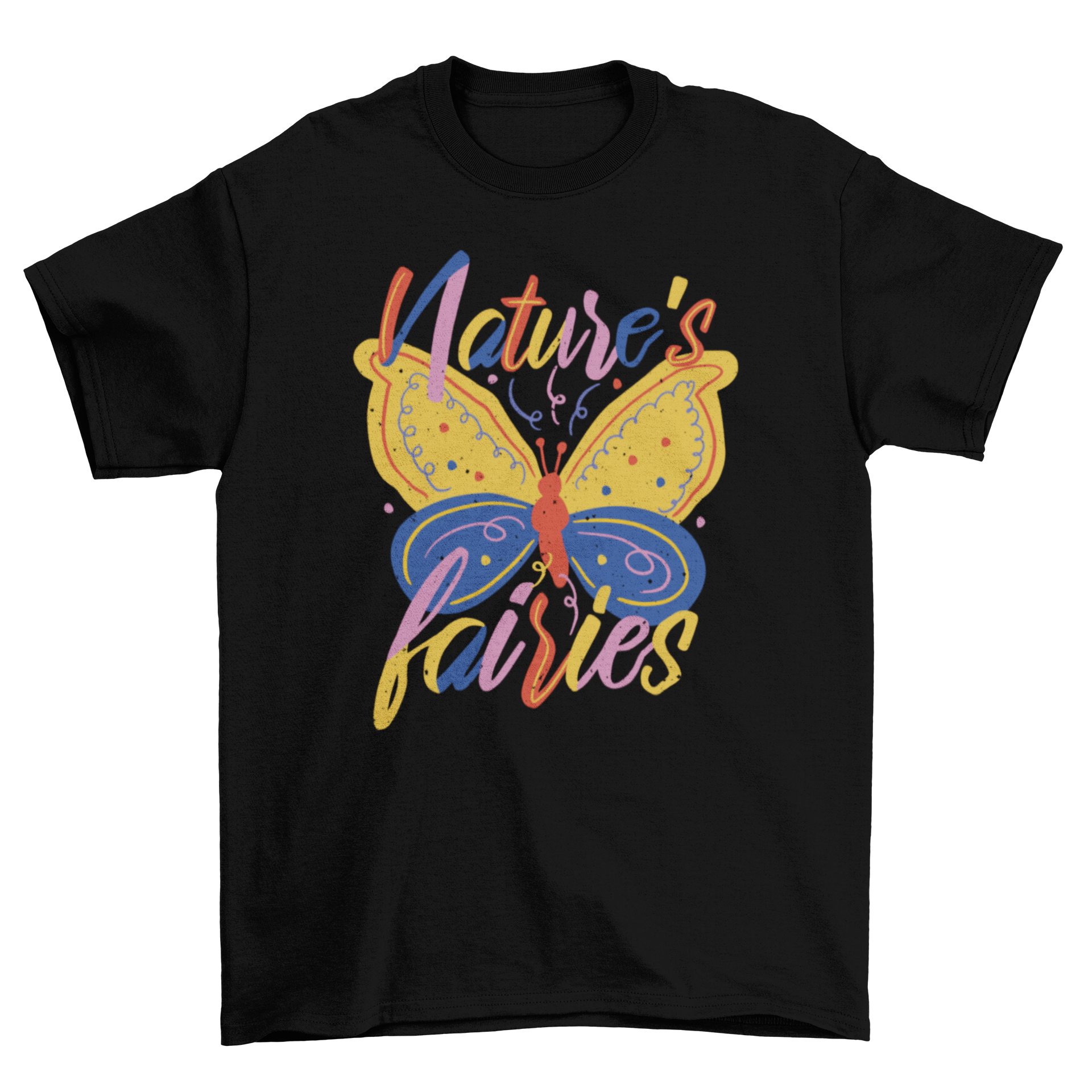 A colorful t-shirt featuring a vibrant butterfly design and the quote 'Nature's fairies', perfect for nature lovers.