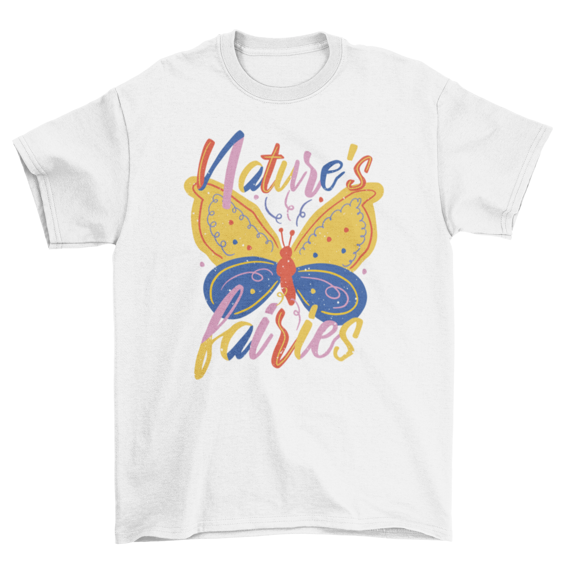 A colorful t-shirt featuring a vibrant butterfly design and the quote 'Nature's fairies', perfect for nature lovers.