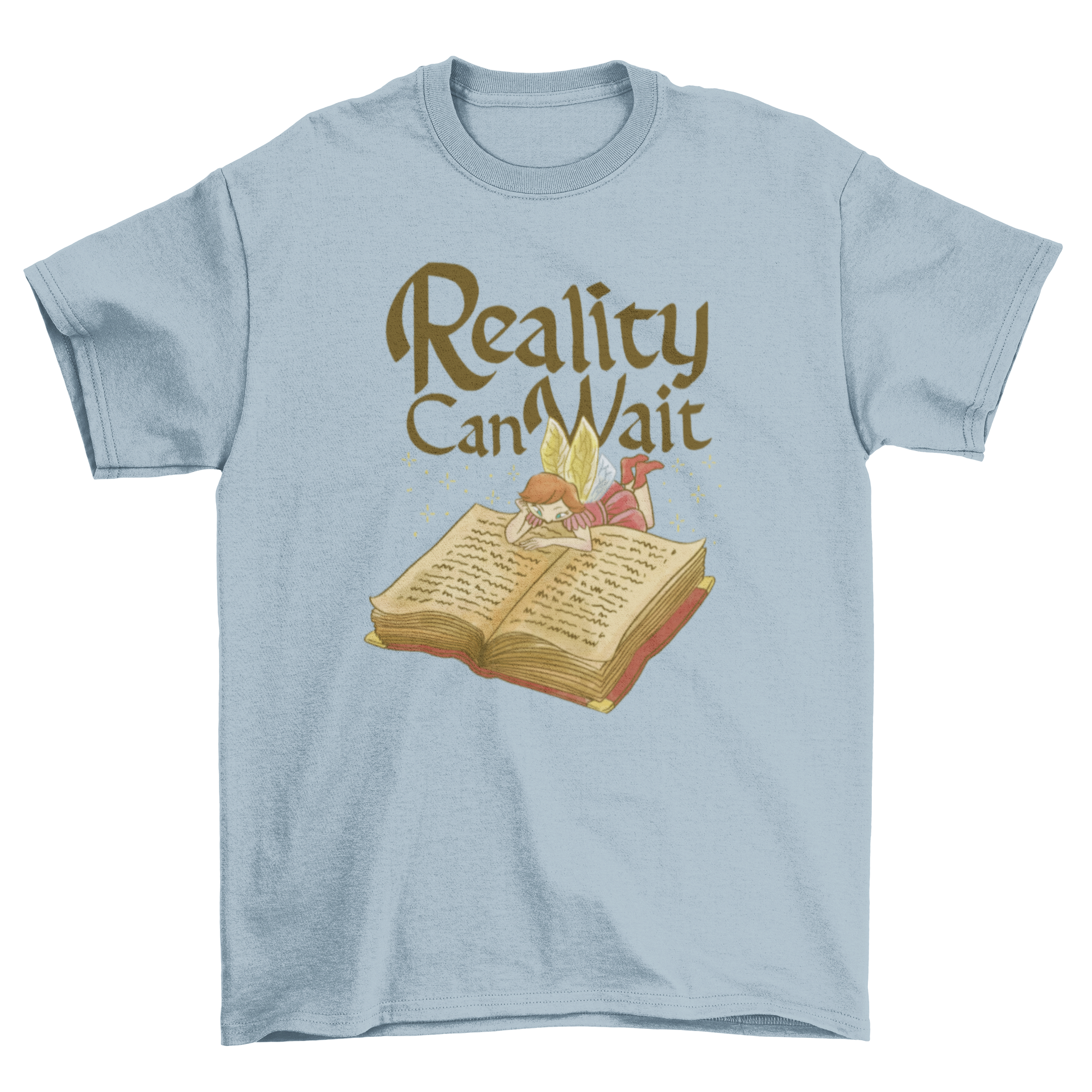 A whimsical t-shirt featuring a fairy reading a book with the quote 'Reality can wait'.