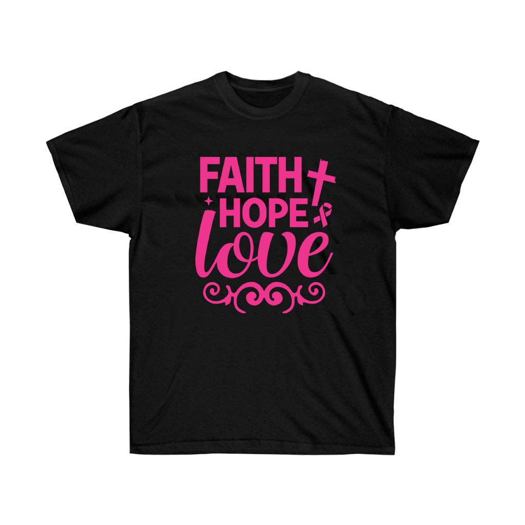 Faith Hope Love T-Shirt in soft cotton, featuring a unisex design and inspiring message for breast cancer awareness.