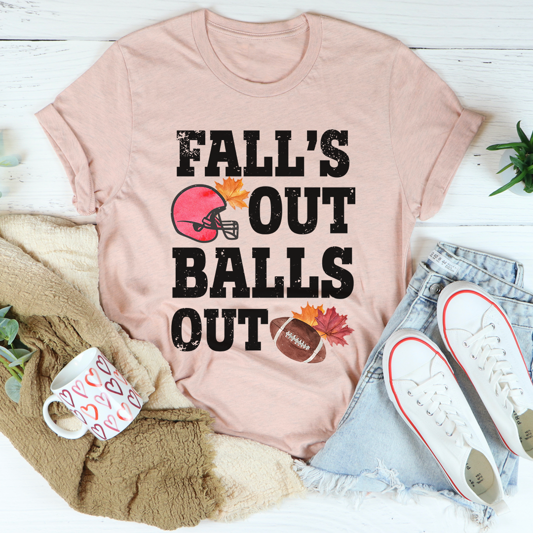 Fall's Out Balls Out T-Shirt made from soft ring-spun cotton, featuring double stitching for durability and a stylish design.