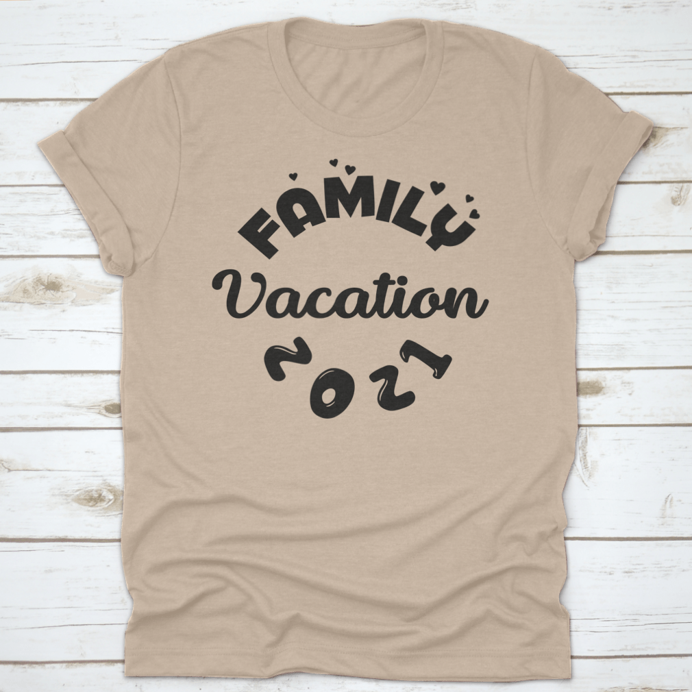 Family Vacation 2021 motivational quote fashion shirt displayed on a neutral background, showcasing its soft cotton fabric and classic fit.