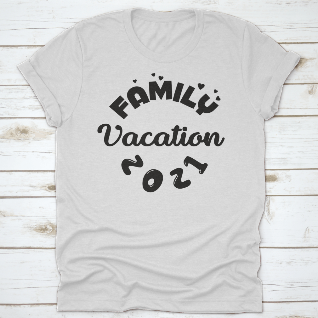 Family Vacation 2021 motivational quote fashion shirt displayed on a neutral background, showcasing its soft cotton fabric and classic fit.