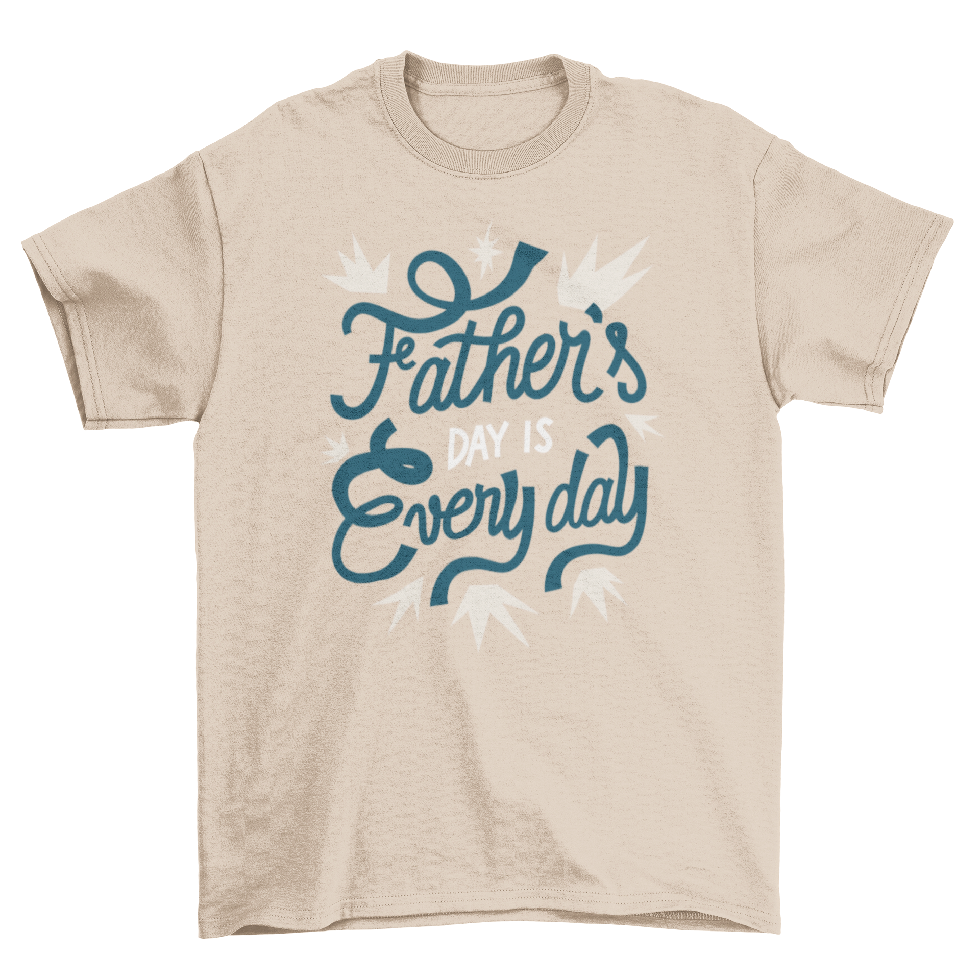 Father's Day lettering quote t-shirt featuring the quote 'Father's day is every day' in bold print.