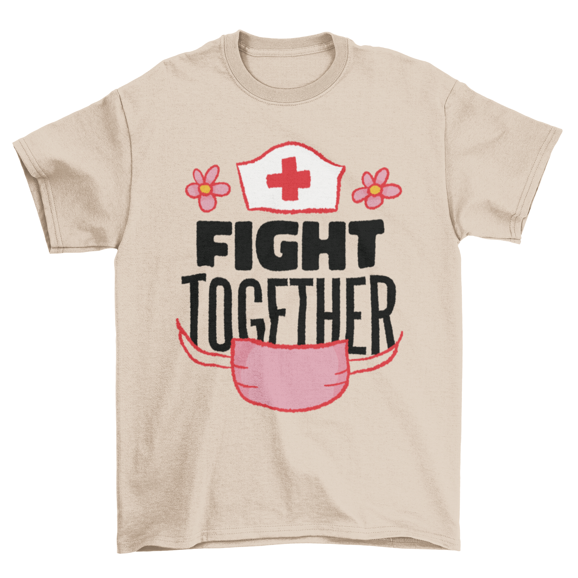 Fight Together T-shirt featuring a face mask and nurse's cap design with an inspirational quote.