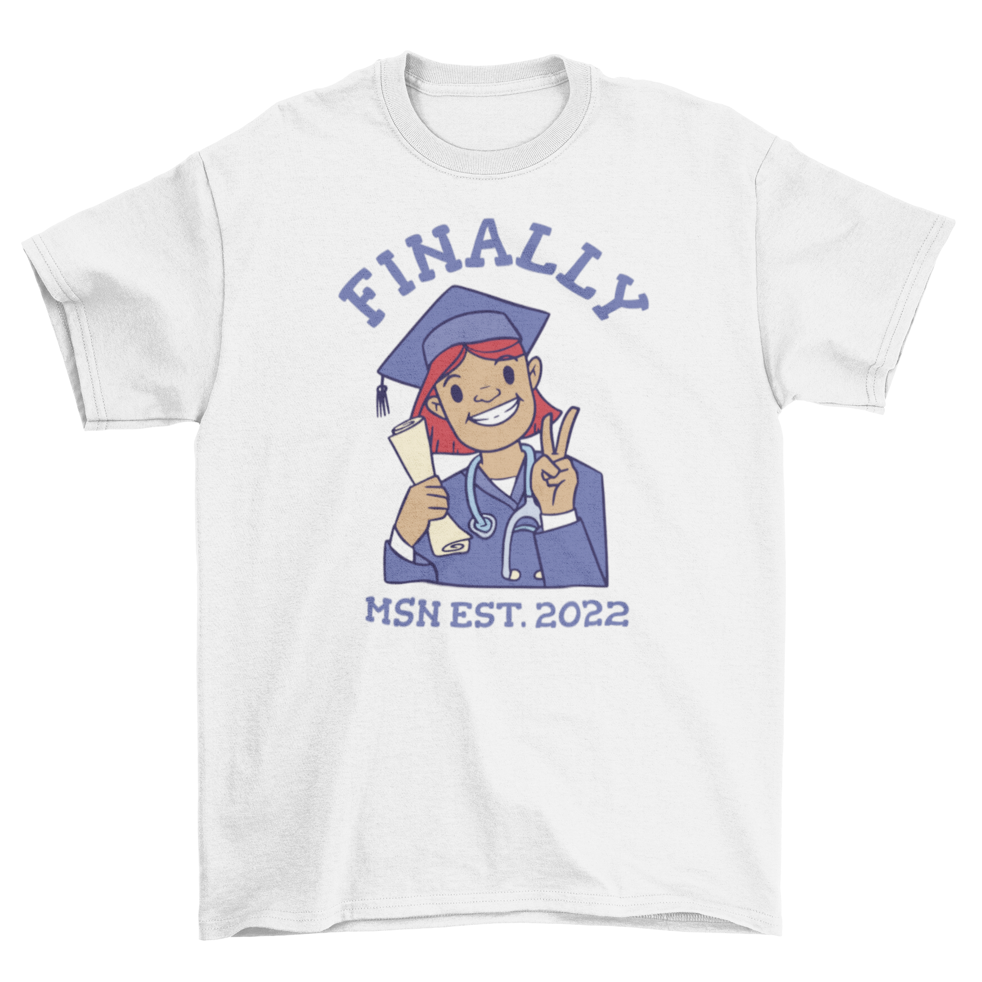 A stylish t-shirt featuring a newly graduated doctor and the quote 'Finally MSN Est. 2022', perfect for celebrating medical school graduation.