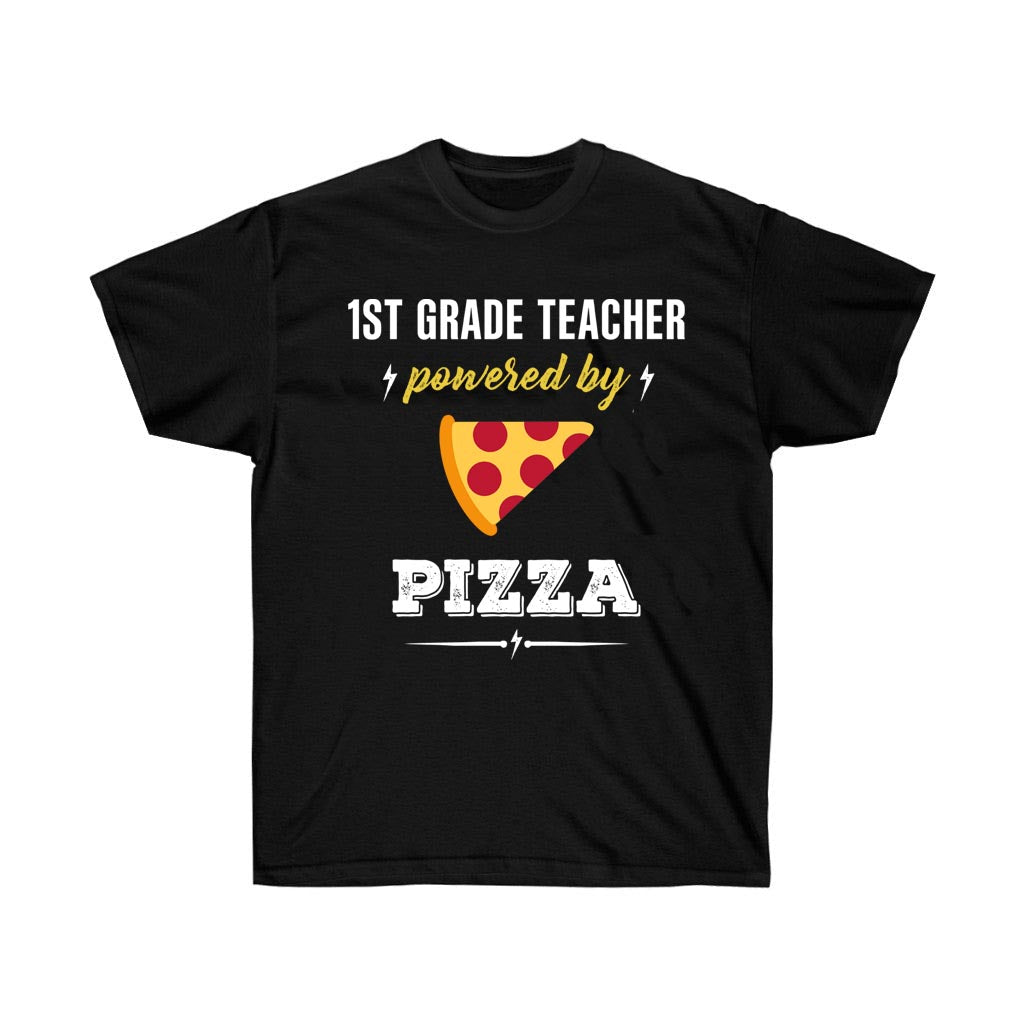 First Grade Teacher Powered by Pizza T-Shirt in soft cotton with vibrant vinyl print, perfect for educators.