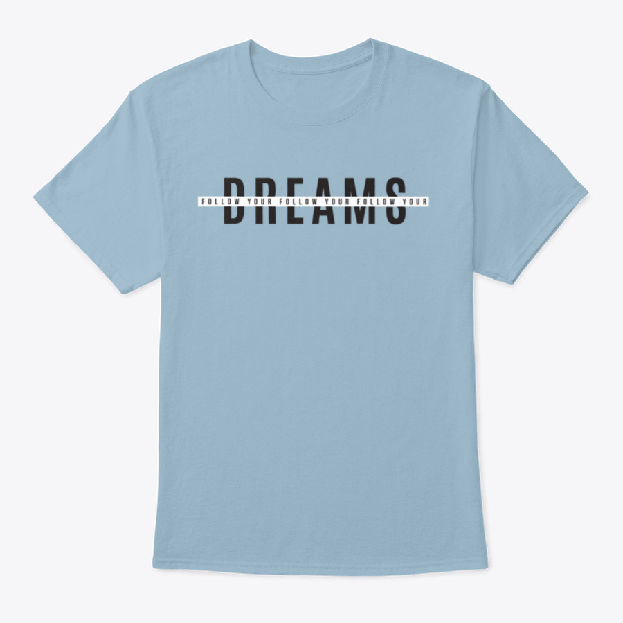 A stylish Follow Your Dreams Tee Print T Shirt made from 100% cotton, featuring a classic fit and motivational design.