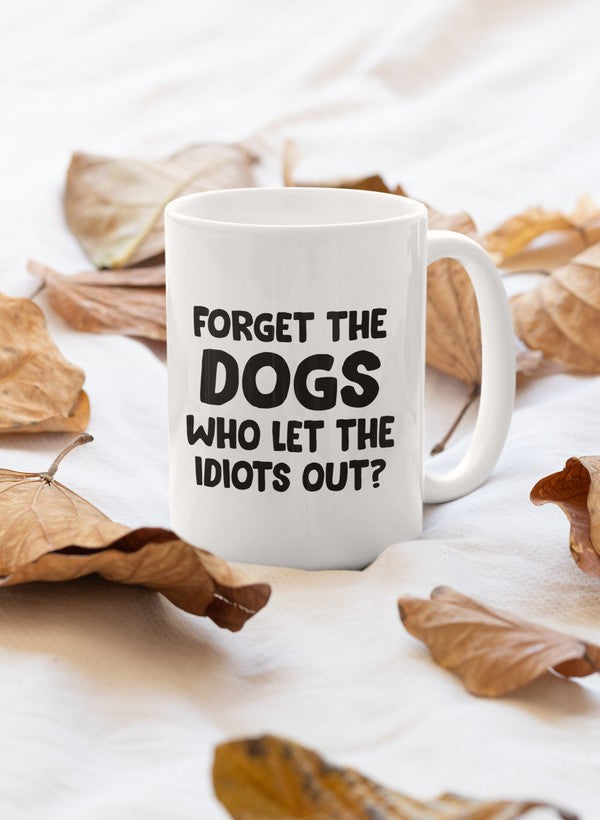 Forget The Dogs Mug featuring a glossy finish and sturdy handle, perfect for coffee lovers.