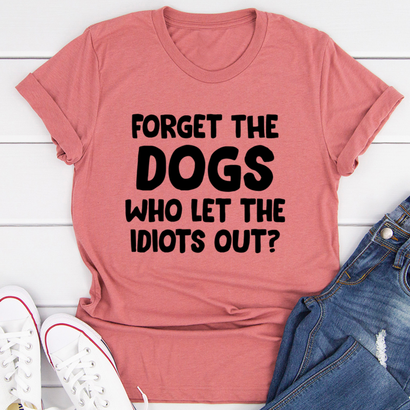 Forget The Dogs T-Shirt made of soft ring-spun cotton with double stitching, featuring a fun dog-themed design.