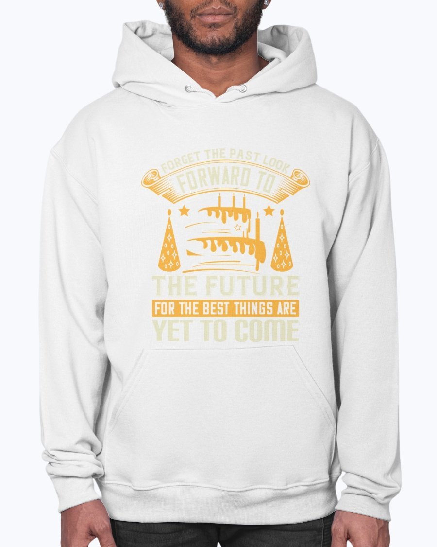 A stylish unisex hoodie featuring the inspirational quote 'Forget the Past; Look Forward to the Future' in a modern font, perfect for casual wear.