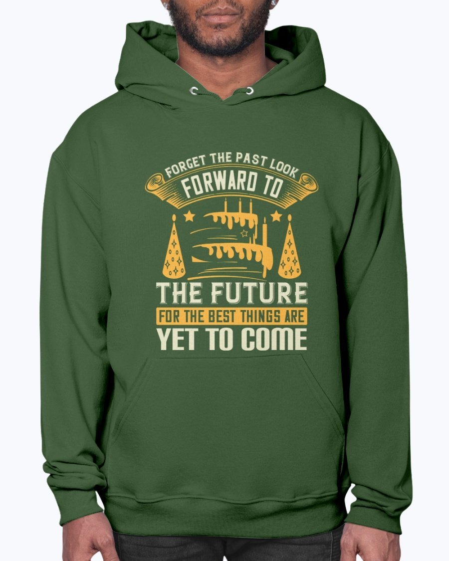 A stylish unisex hoodie featuring the inspirational quote 'Forget the Past; Look Forward to the Future' in a modern font, perfect for casual wear.