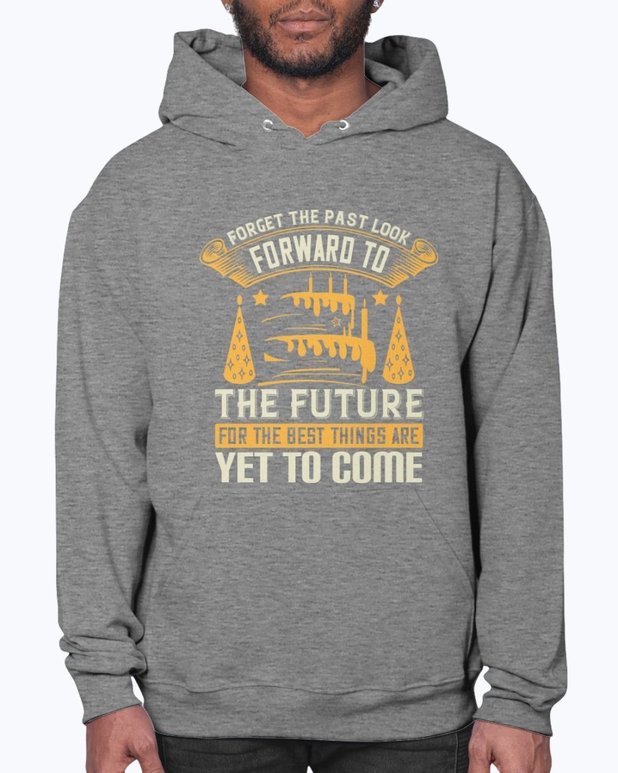 A stylish unisex hoodie featuring the inspirational quote 'Forget the Past; Look Forward to the Future' in a modern font, perfect for casual wear.