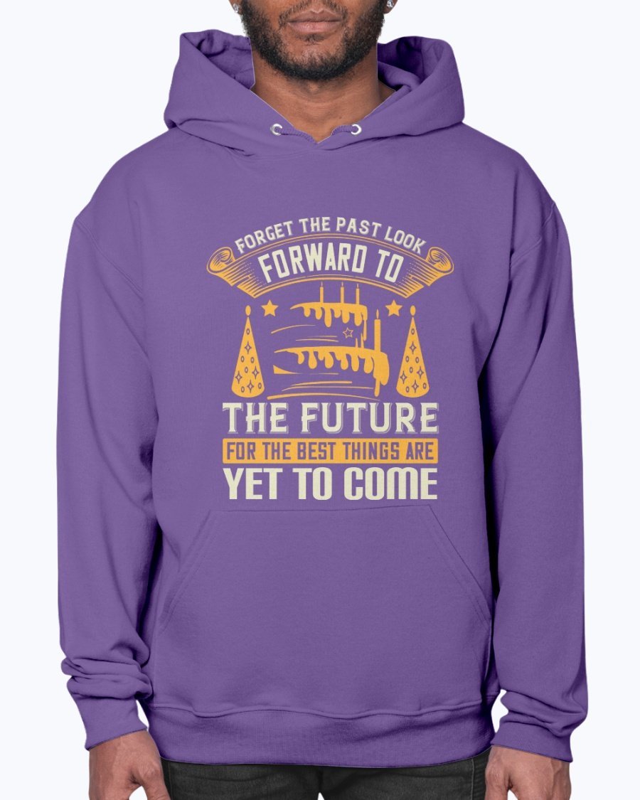 A stylish unisex hoodie featuring the inspirational quote 'Forget the Past; Look Forward to the Future' in a modern font, perfect for casual wear.