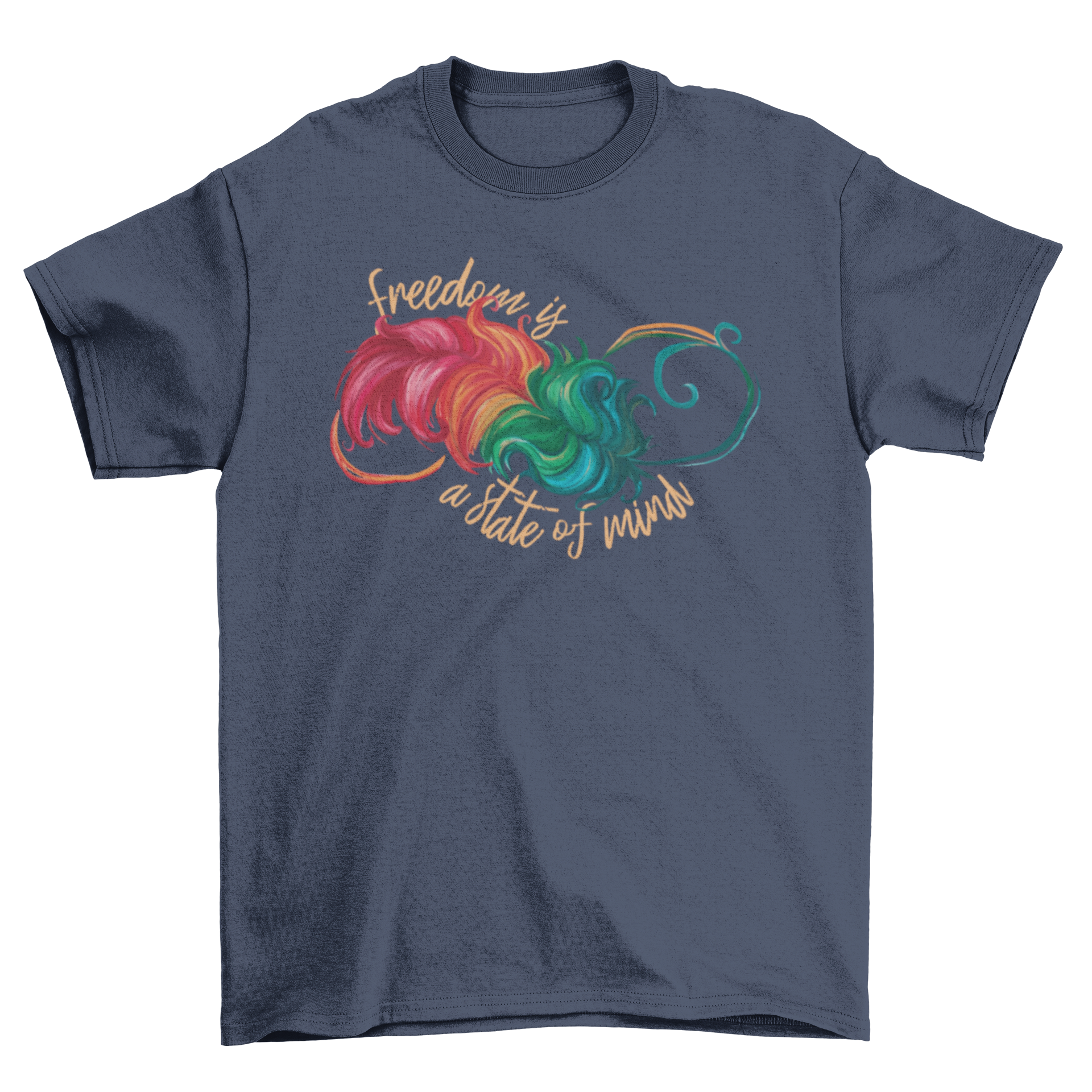 Freedom Infinite Feather T-Shirt featuring a colorful rainbow feather design and the quote 'Freedom is a state of mind'.