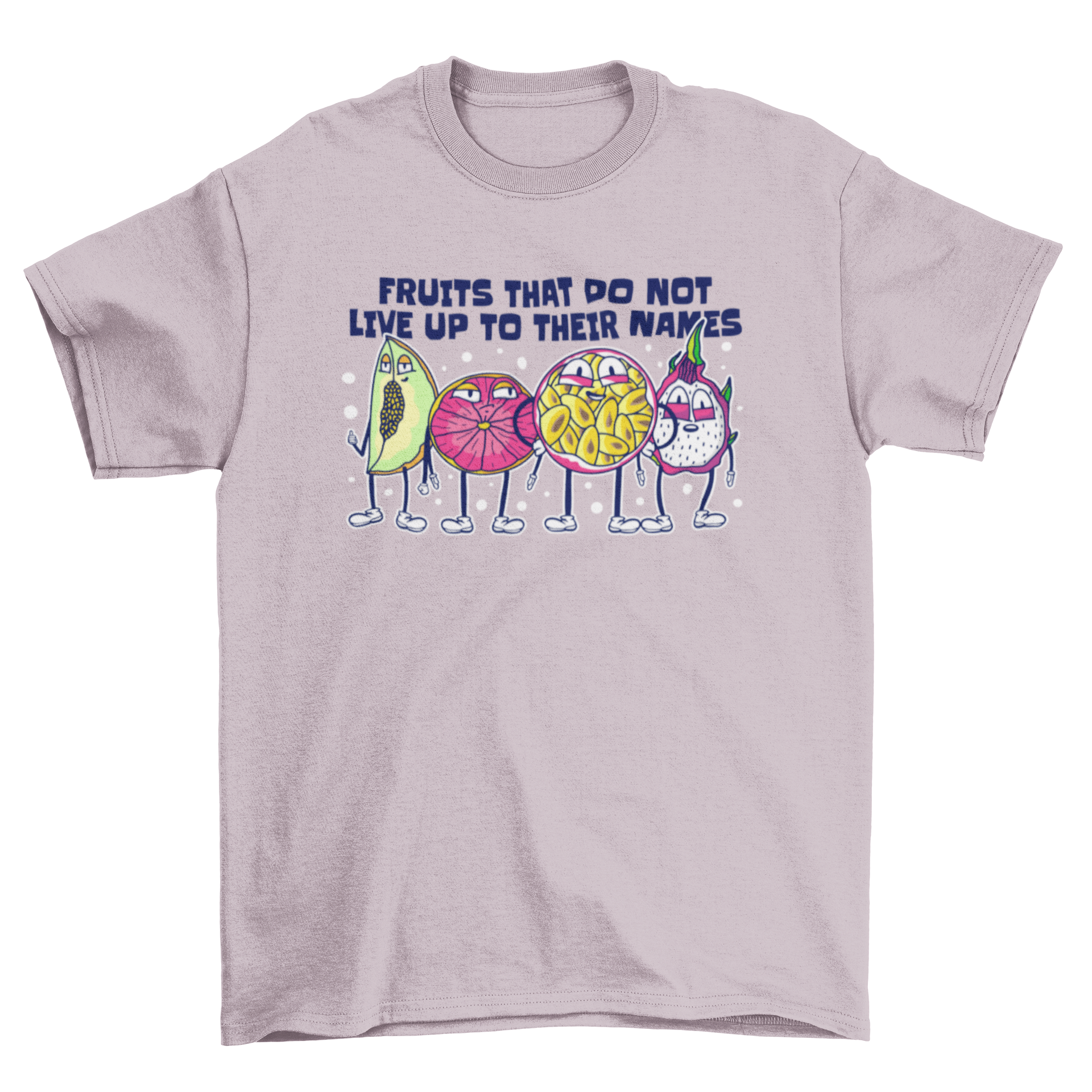 A colorful t-shirt featuring playful fruit characters like passionfruit, grapefruit, honeydew, and dragonfruit with a humorous quote.