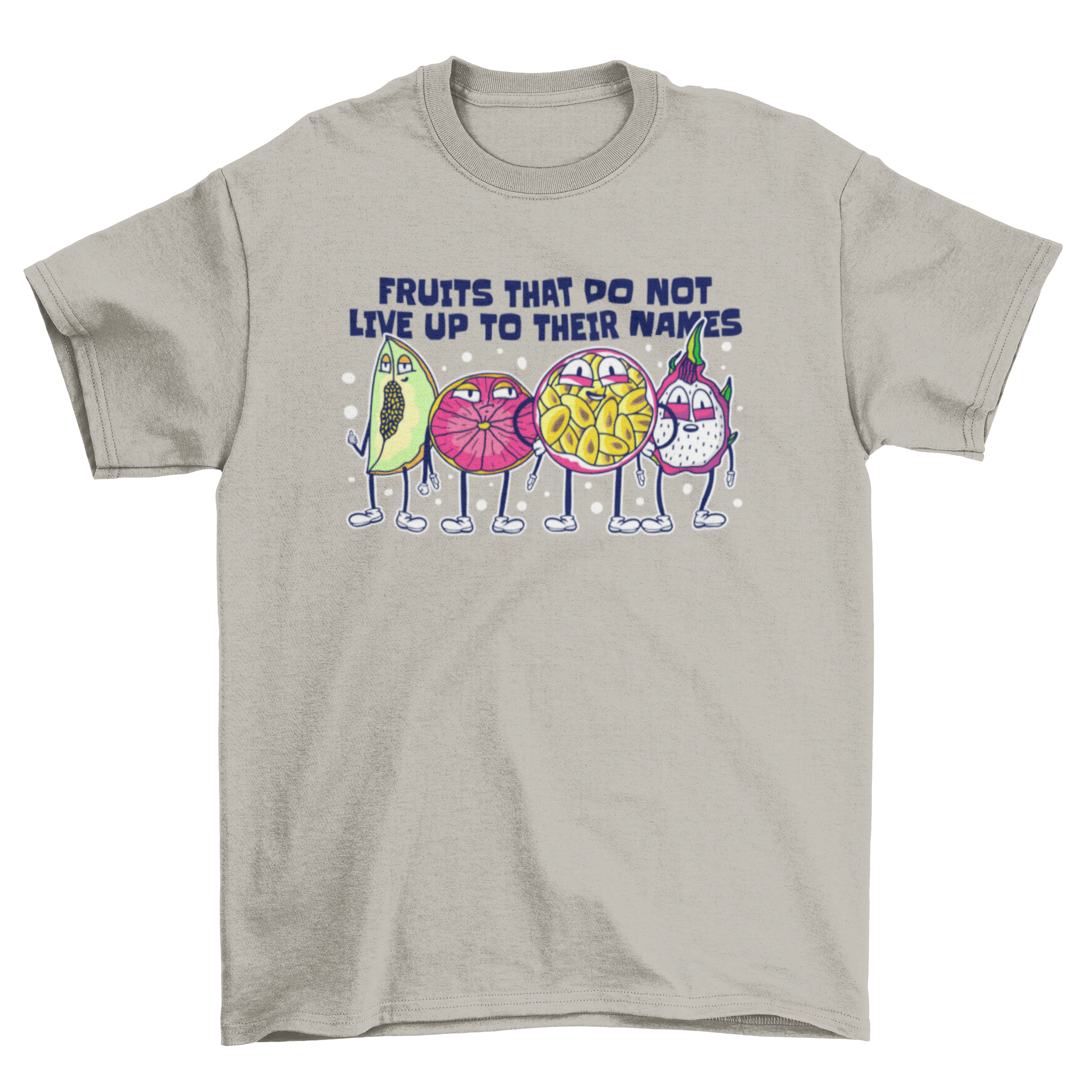 A colorful t-shirt featuring playful fruit characters like passionfruit, grapefruit, honeydew, and dragonfruit with a humorous quote.