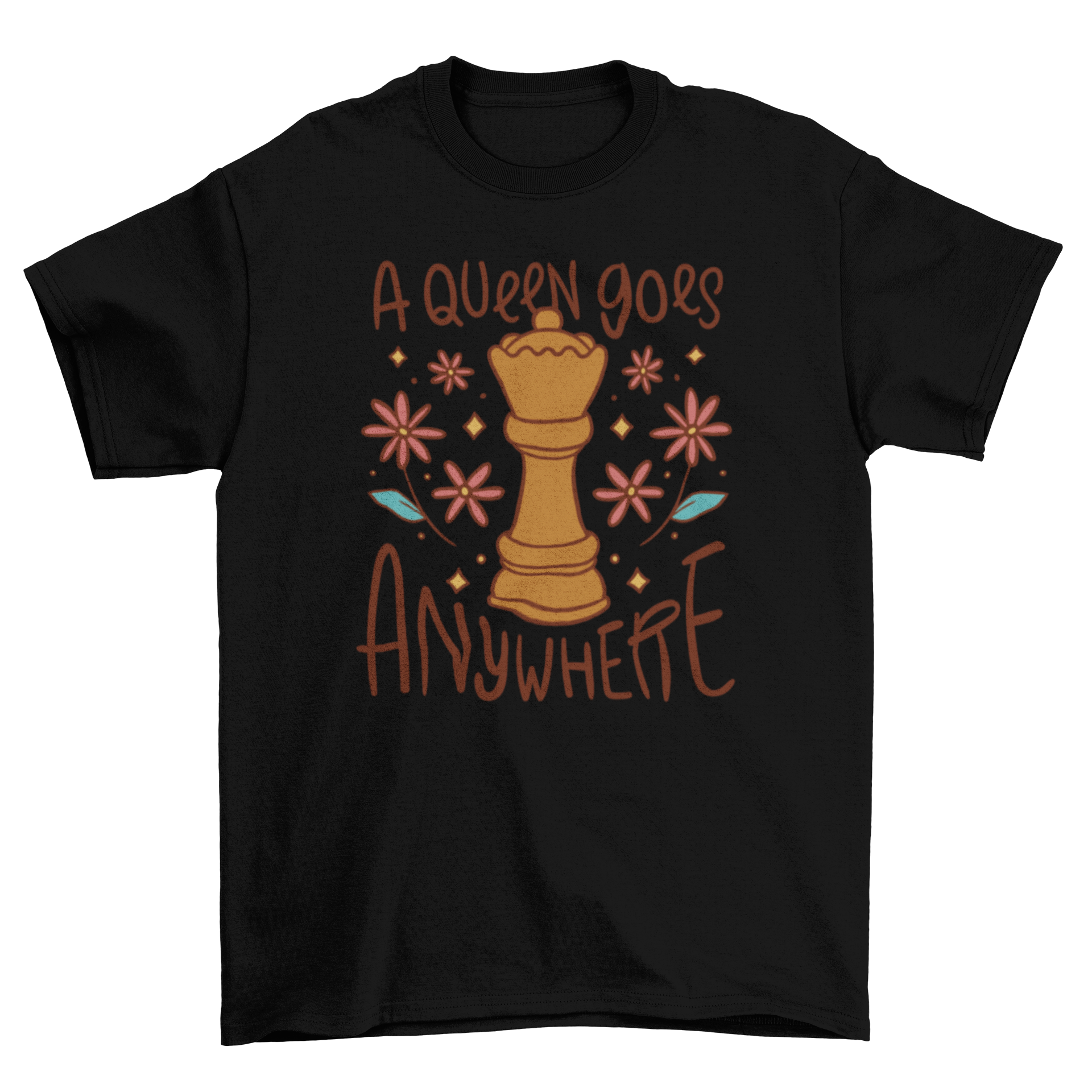 A stylish Fun Chess Queen T-Shirt featuring a chess queen graphic and the quote 'A queen goes anywhere' in an elegant font.