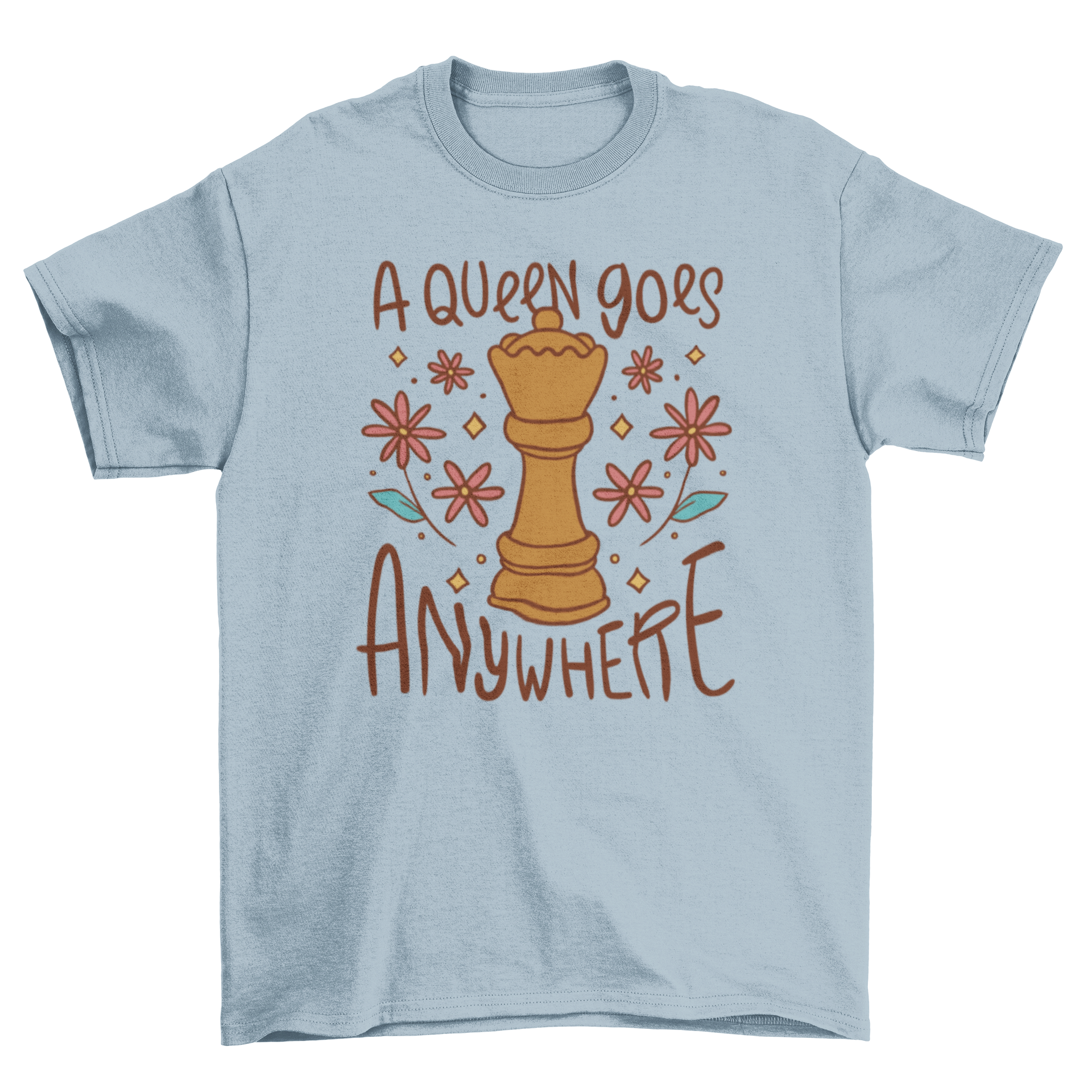 A stylish Fun Chess Queen T-Shirt featuring a chess queen graphic and the quote 'A queen goes anywhere' in an elegant font.