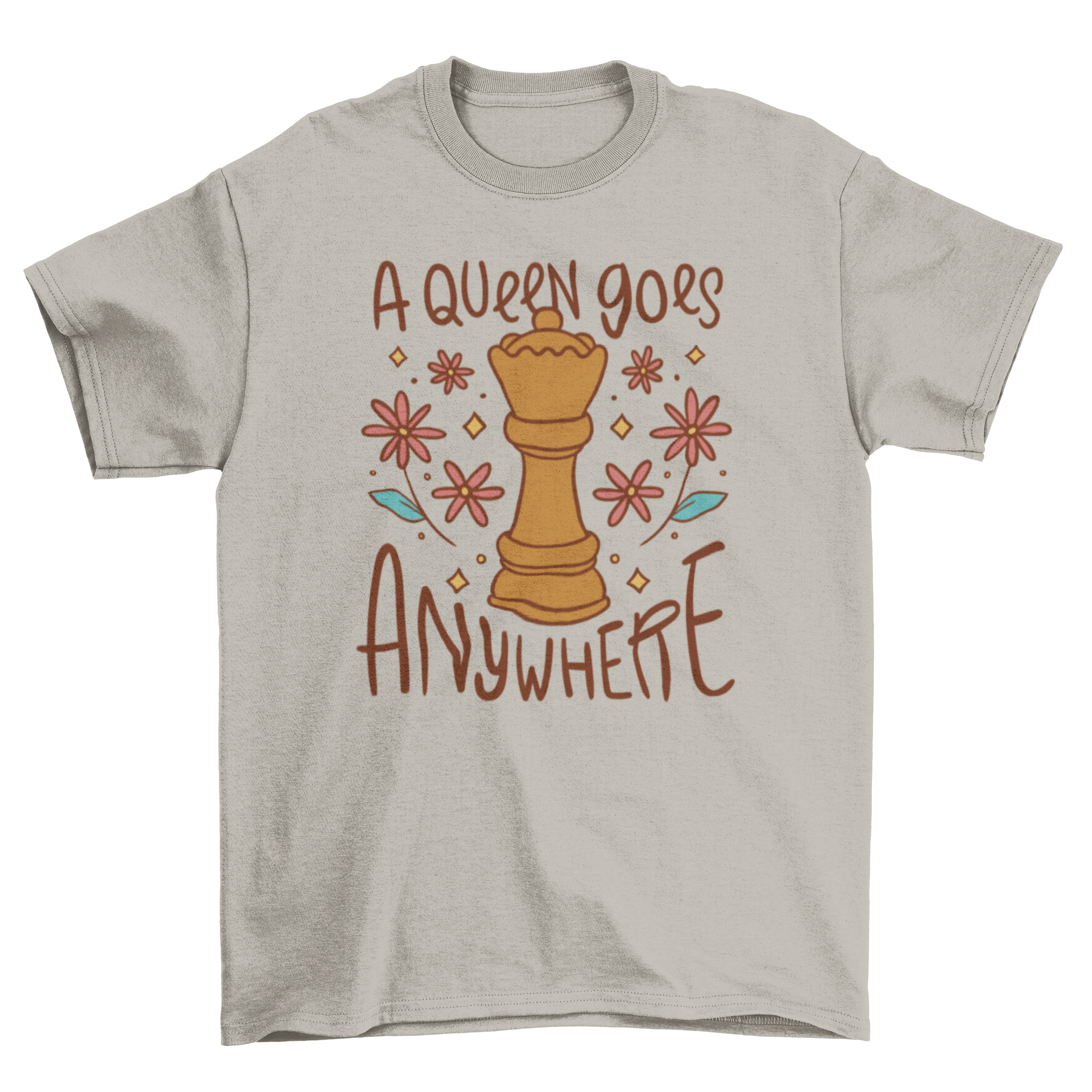 A stylish Fun Chess Queen T-Shirt featuring a chess queen graphic and the quote 'A queen goes anywhere' in an elegant font.