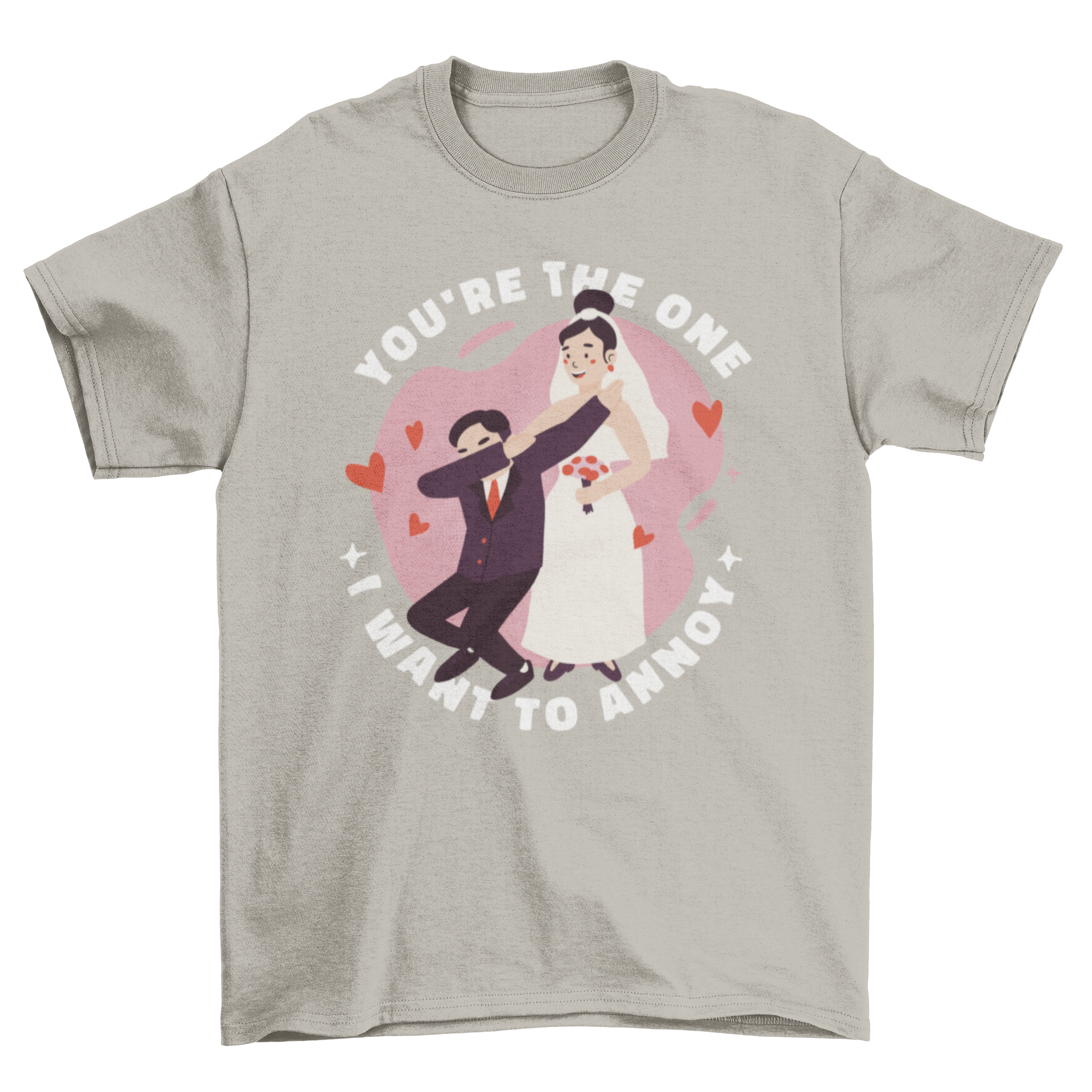 Funny t-shirt featuring a just married couple with the quote 'You're the one I want to annoy'.