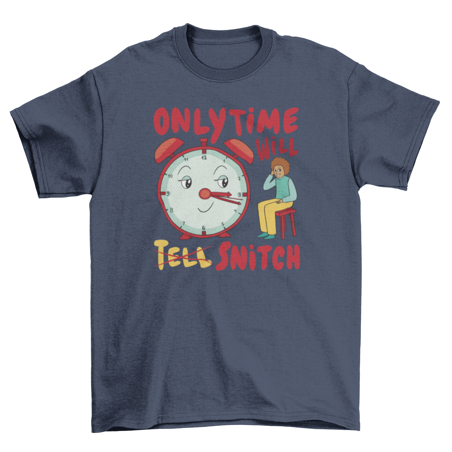 A colorful t-shirt featuring a cartoon clock pointing to a child with the quote 'Only time will snitch'.