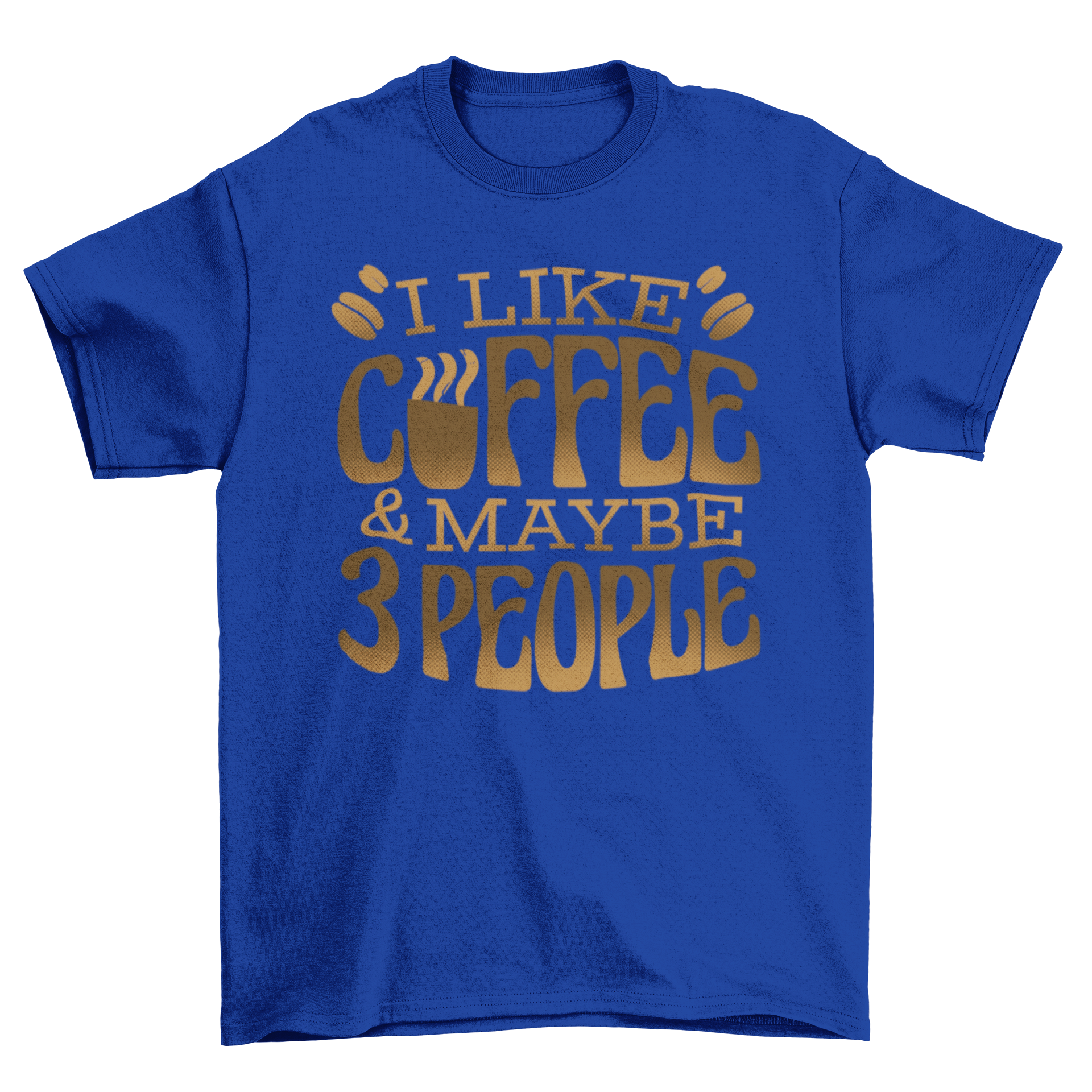 A humorous t-shirt featuring the quote 'I like coffee & maybe 3 people' designed for coffee lovers.