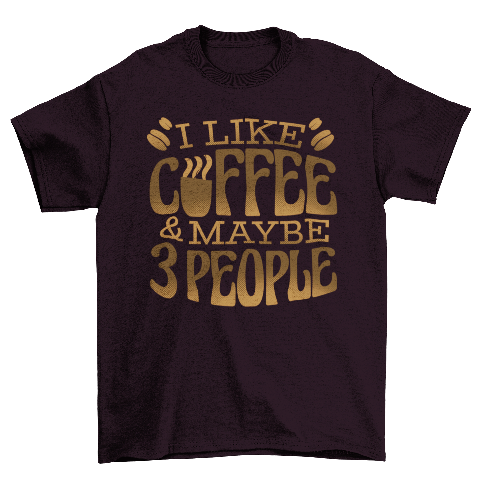 A humorous t-shirt featuring the quote 'I like coffee & maybe 3 people' designed for coffee lovers.