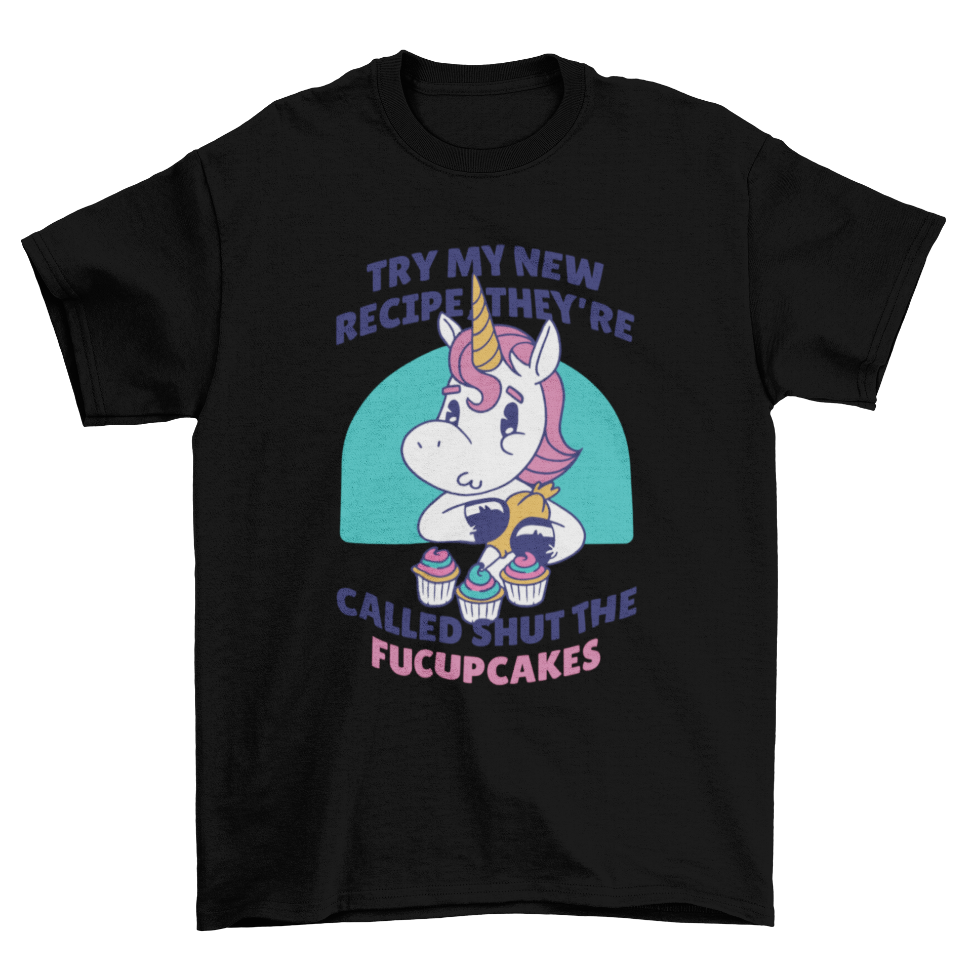 Funny Cupcake Unicorn Quote T-shirt featuring a colorful unicorn and cupcakes with a humorous quote.