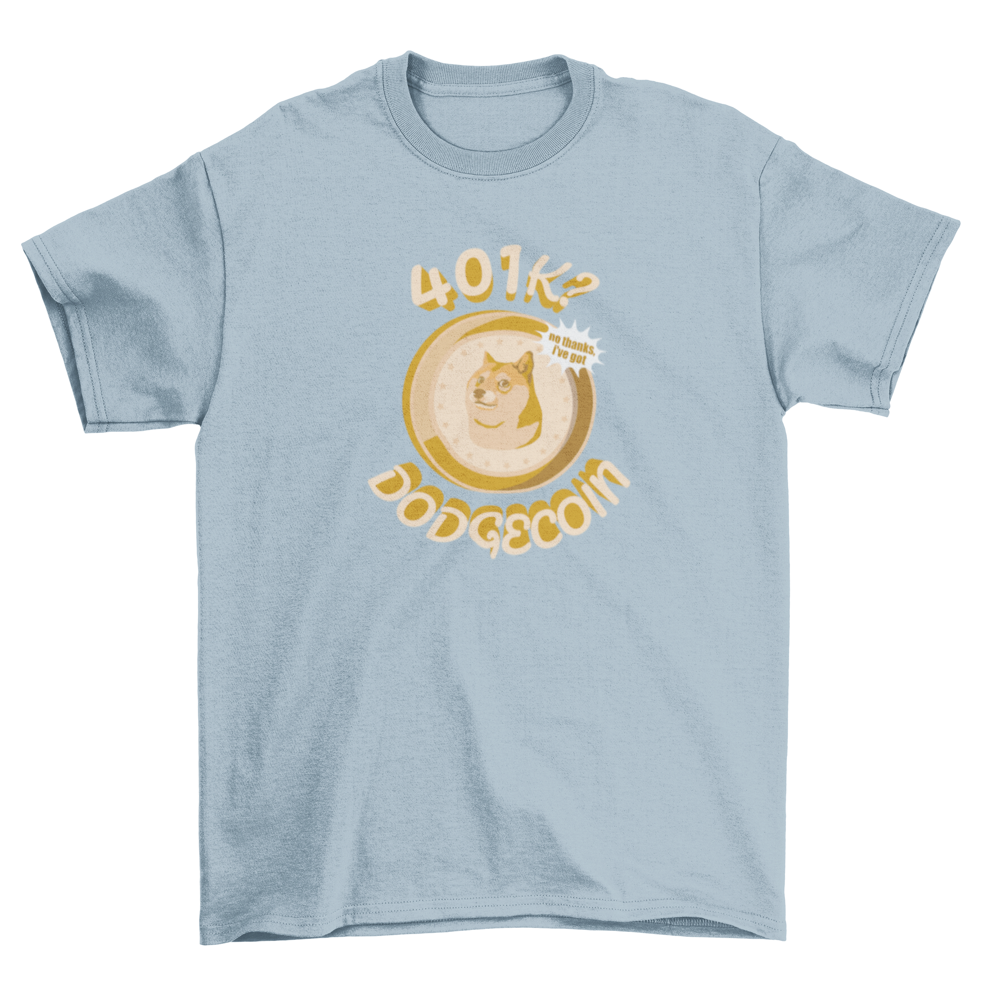 Funny Dogecoin Gold t-shirt featuring a humorous cryptocurrency quote.