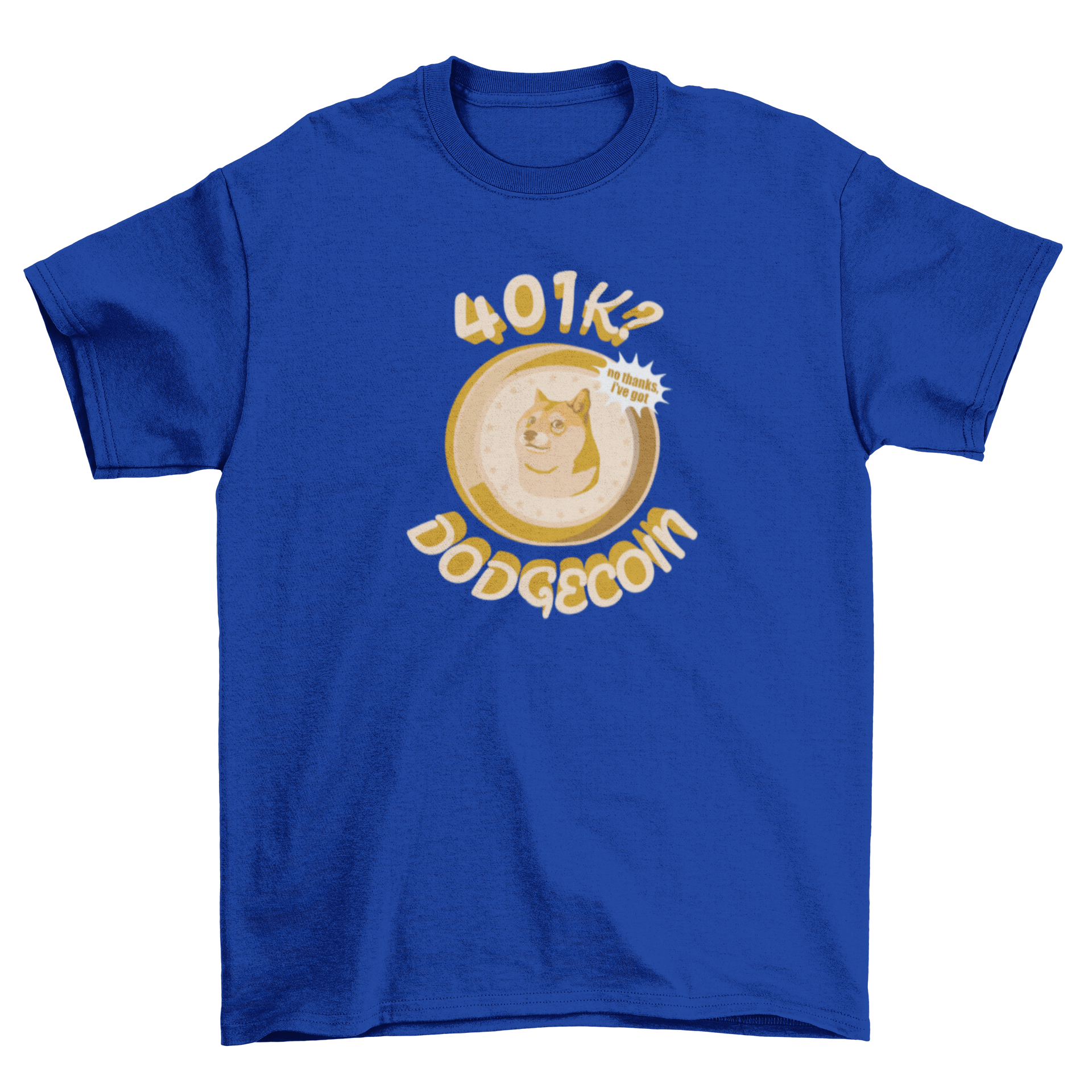 Funny Dogecoin Gold t-shirt featuring a humorous cryptocurrency quote.