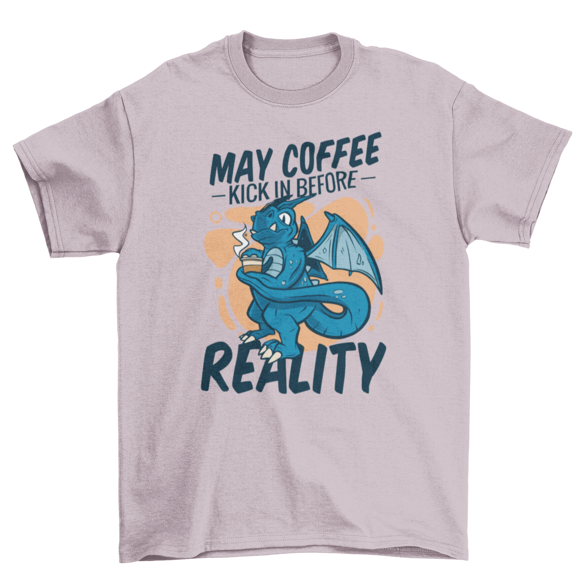 A humorous t-shirt featuring a dragon drinking coffee with the quote 'May coffee kick in before reality'.